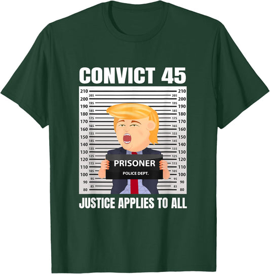 Convict 45 No One Is Above The Law T-Shirt - T-Shirt | Forest