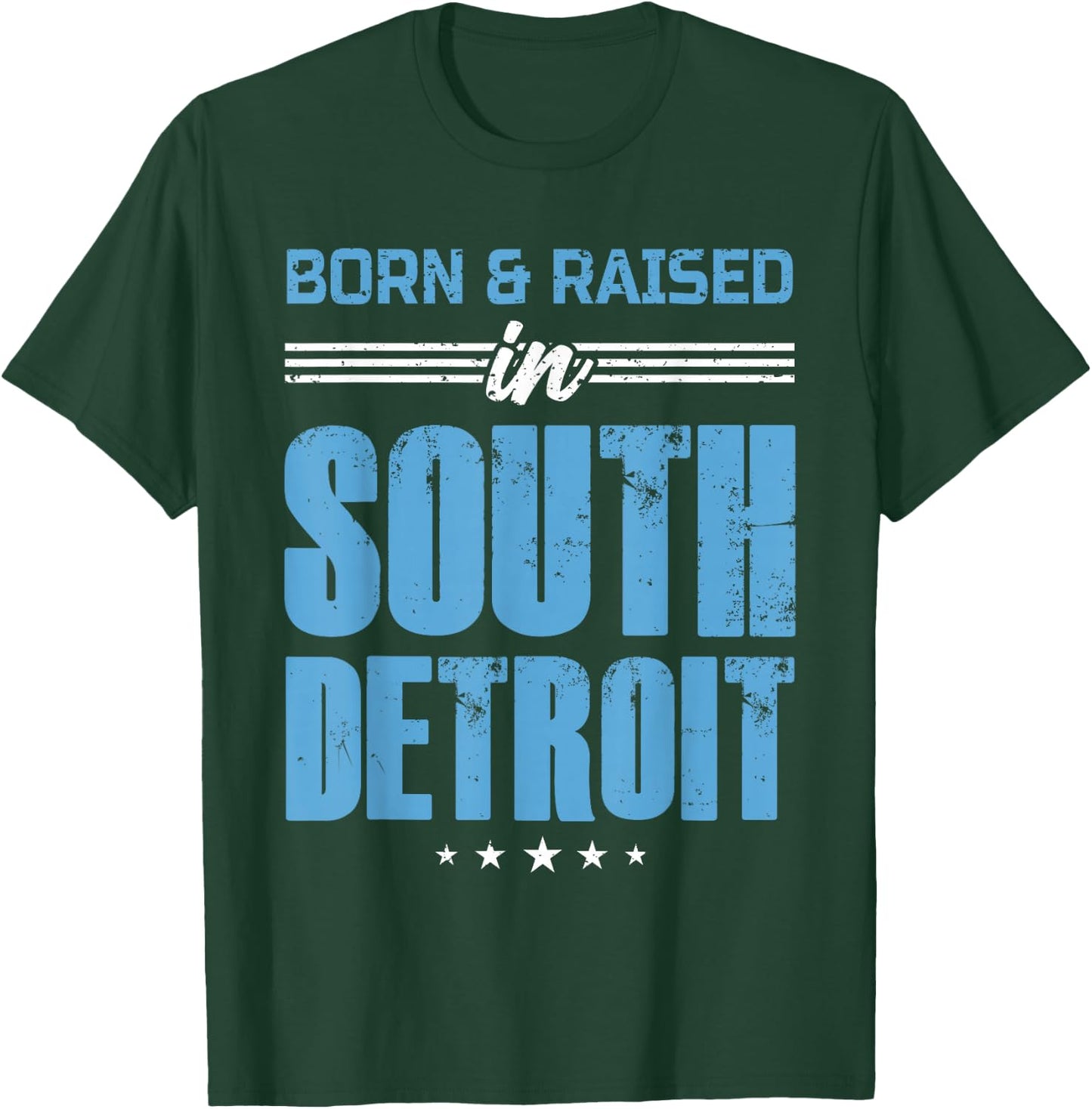 Born and Raised In South Detroit Born Apparel Men Women T-Shirt - T-Shirt | Forest