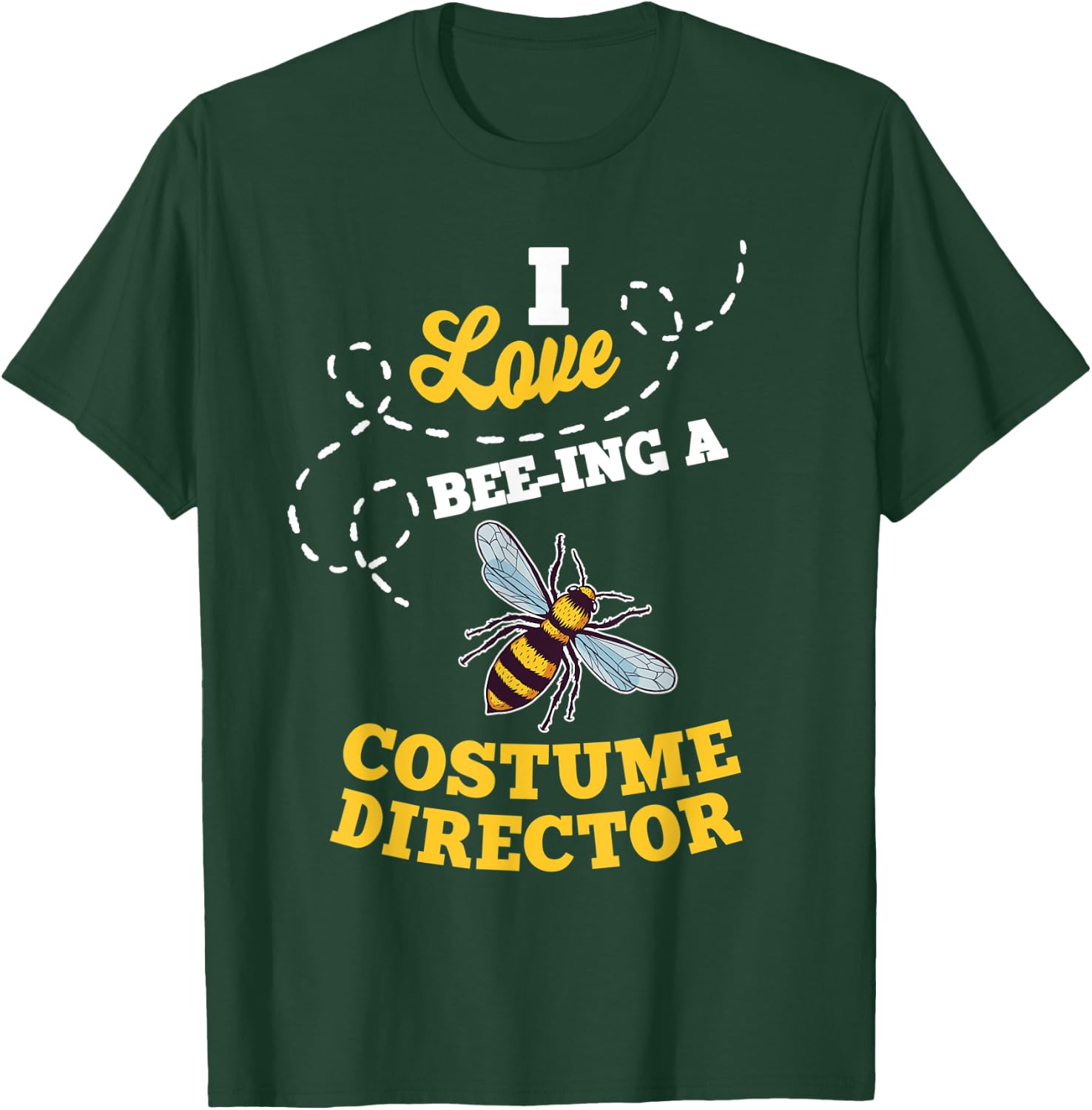 I Love Bee-Ing A Costume Director Honey Bee Job Profession T-Shirt - T-Shirt | Forest