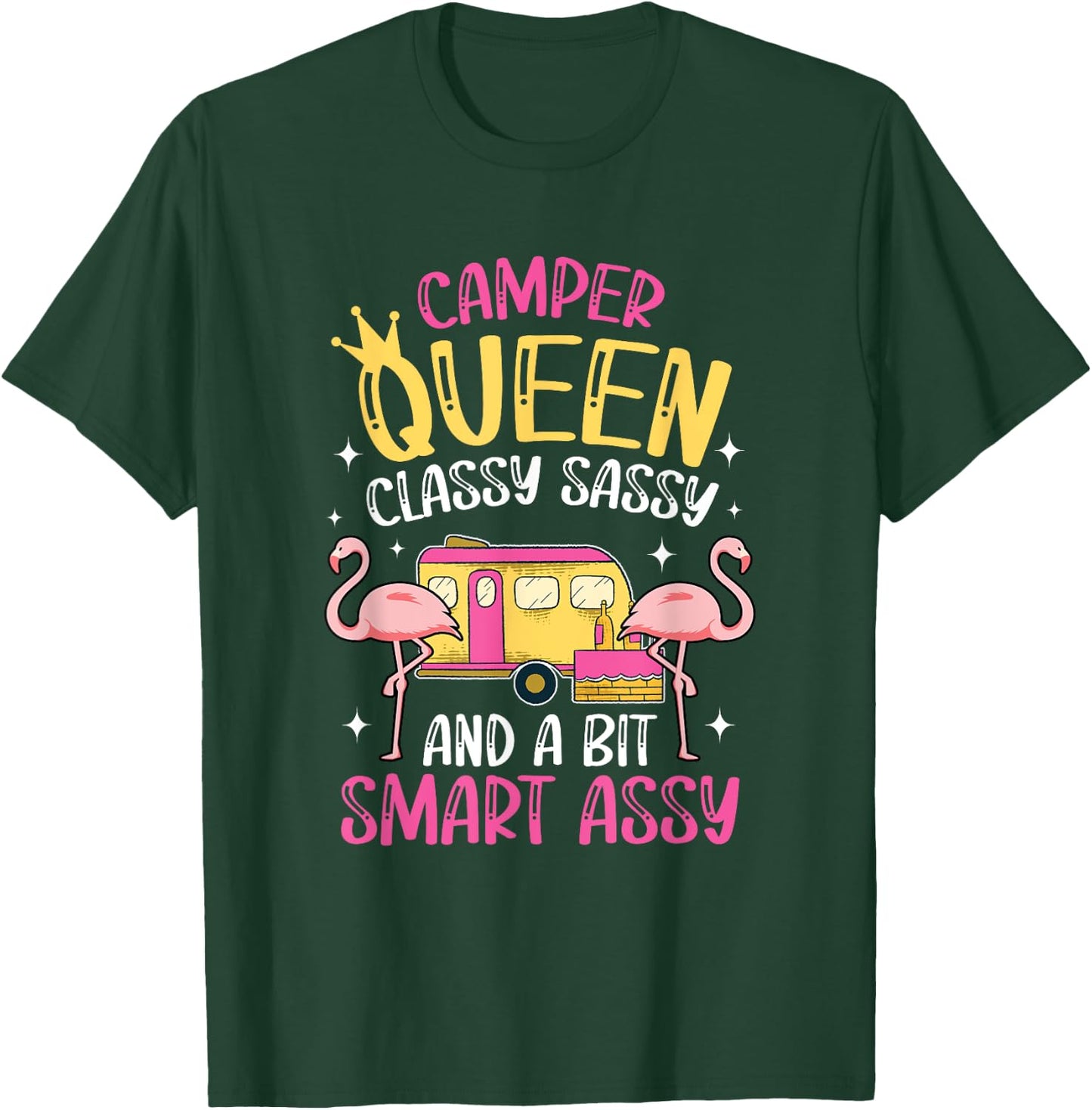 Camper Queen Classy Sassy Smart Funny Women Girls Camping RV T-Shirt - T-Shirt | Forest