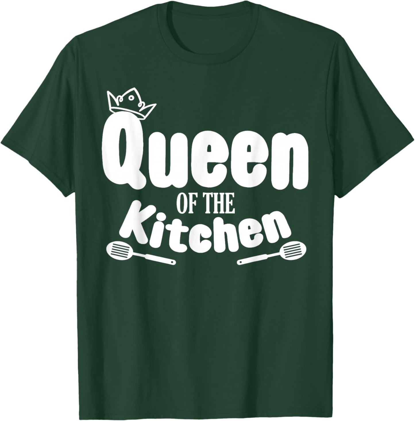 Queen of The Kitchen Cooking Culinary Teacher Master Chef T-Shirt - T-Shirt | Forest