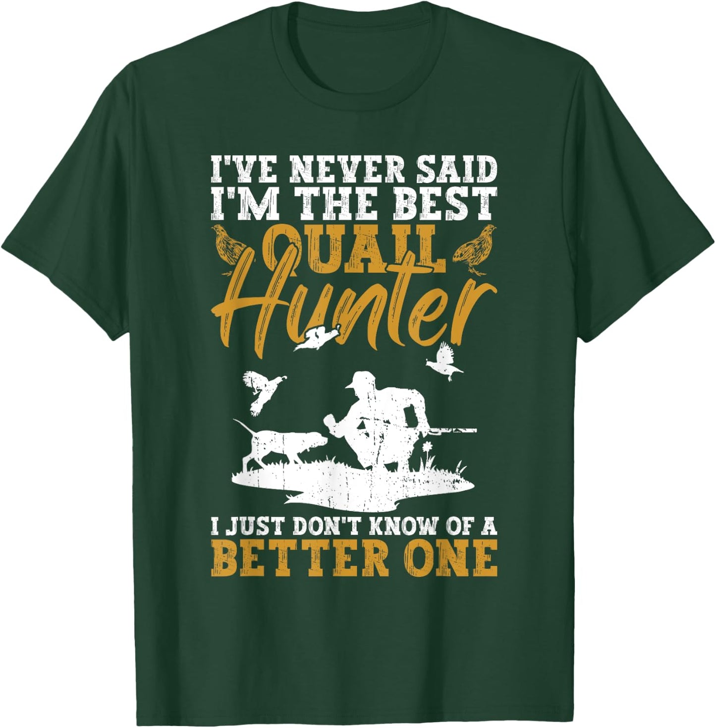 Quail Hunter And Upland Hunting T-Shirt - T-Shirt | Forest
