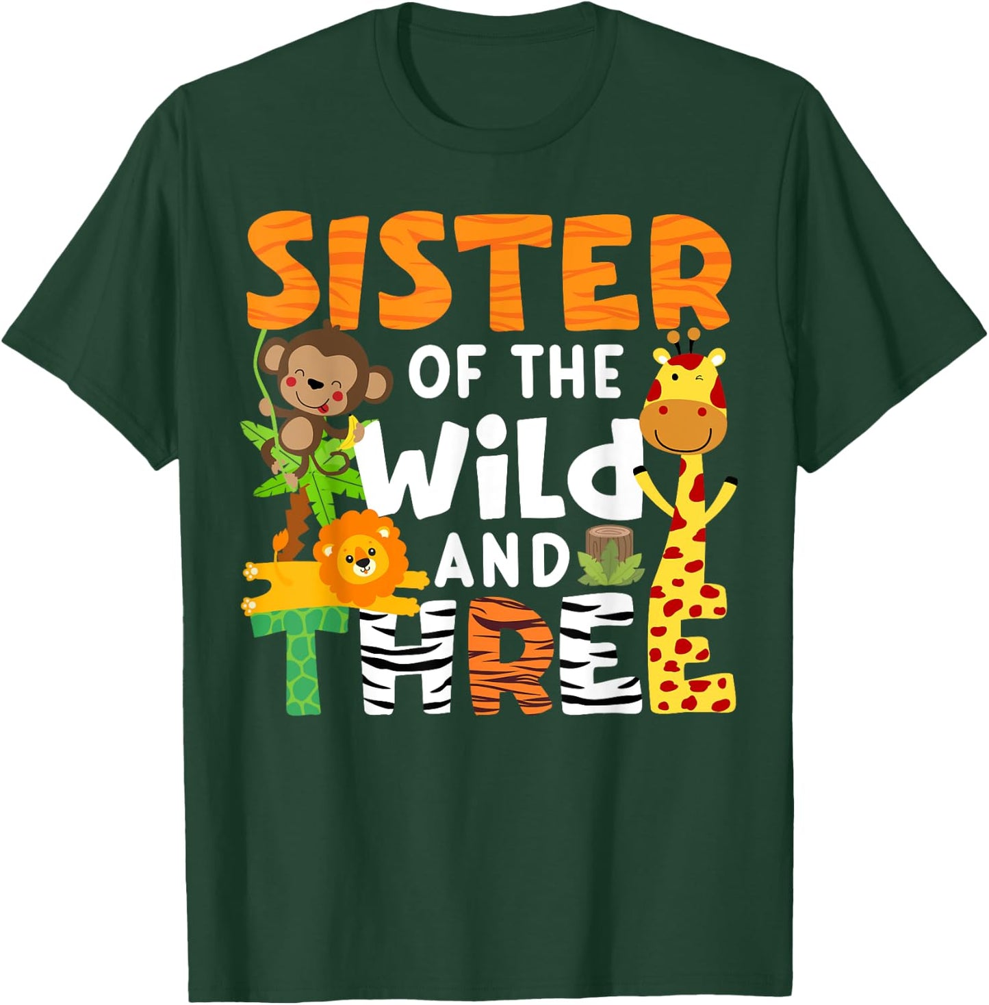Sister Of The Wild and Three Zoo Theme Party Safari Jungle T-Shirt - T-Shirt | Forest