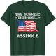Try Burning This One Asshole American Flag T-Shirt - T-Shirt | Forest