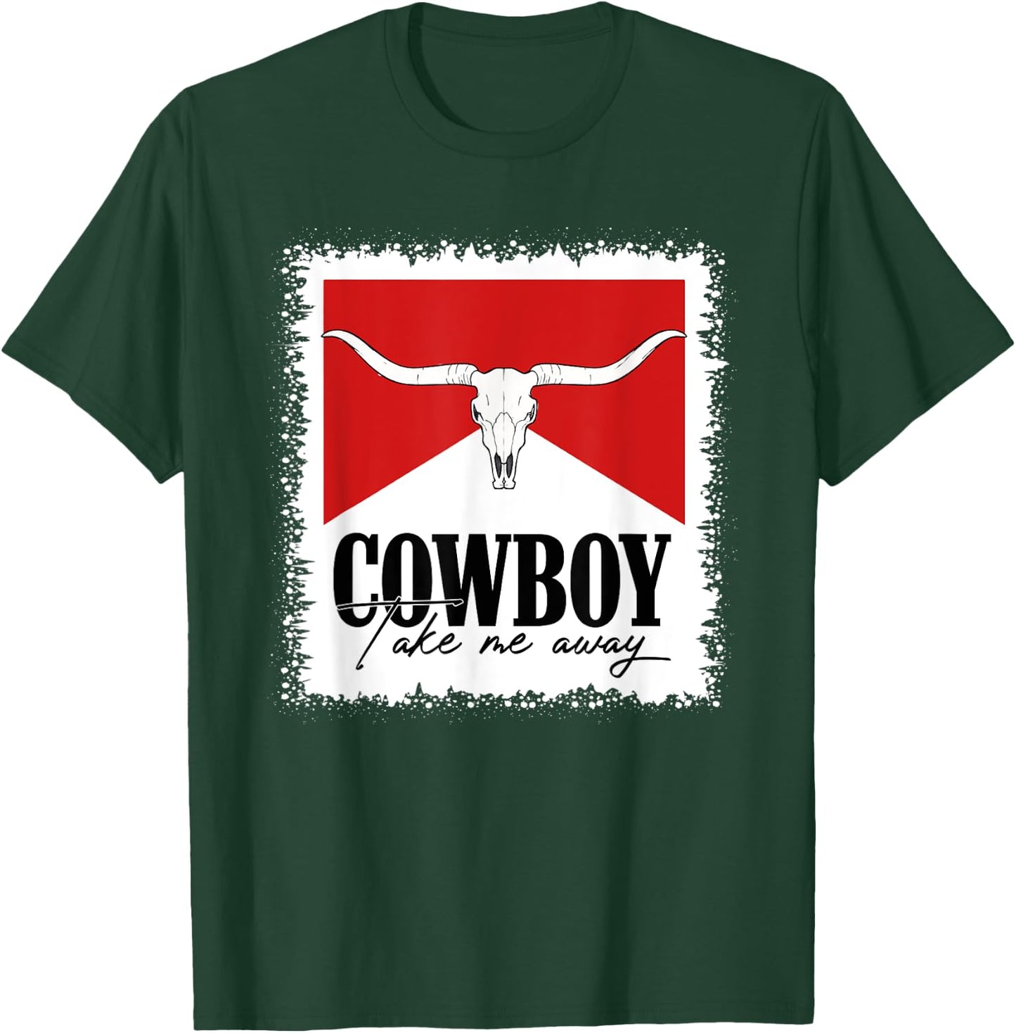 Western Country Bull Skull Bleached Cowboy Take Me Away T-Shirt - T-Shirt | Forest