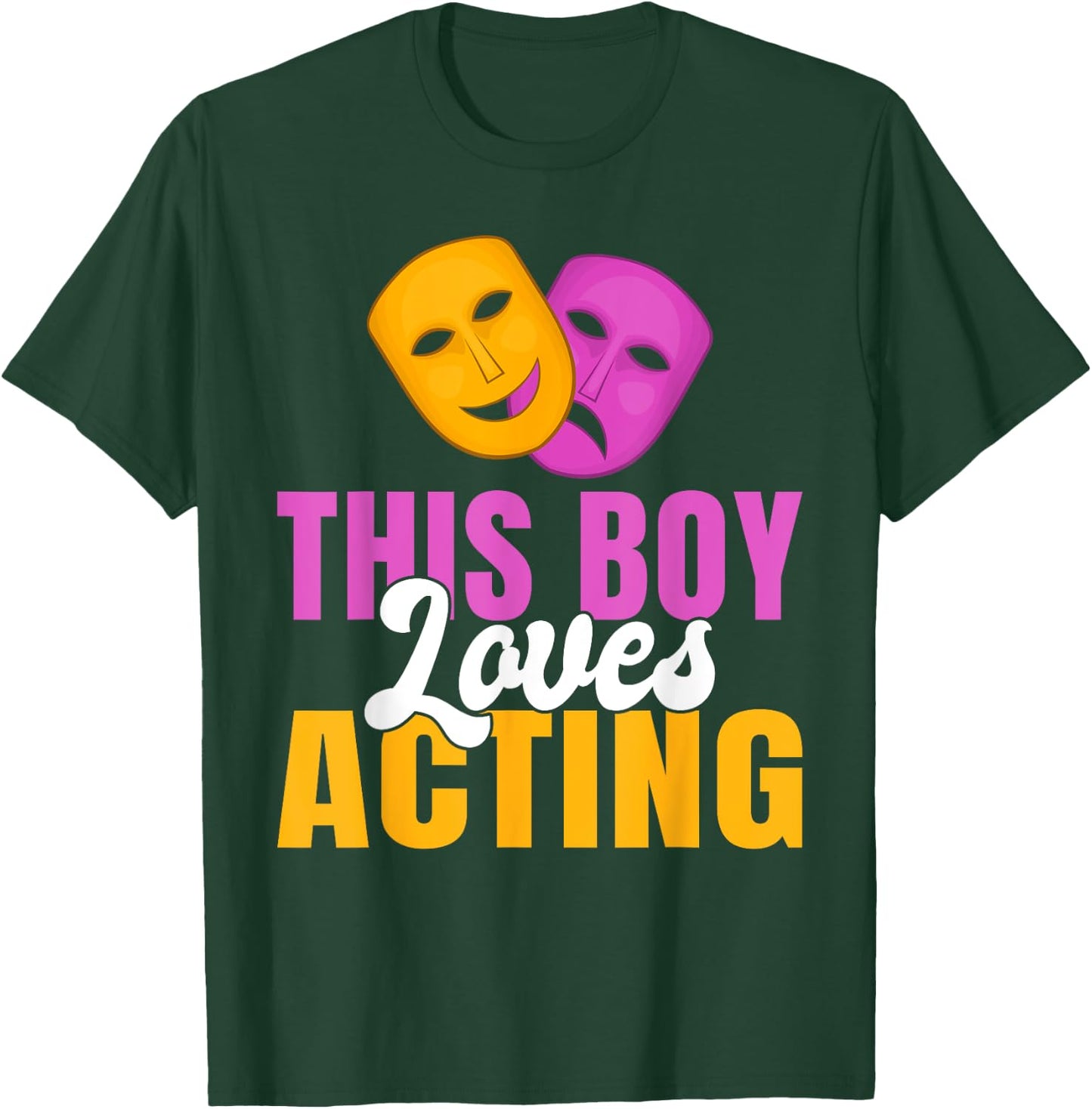 This Boy loves Acting Theater T-Shirt - T-Shirt | Forest
