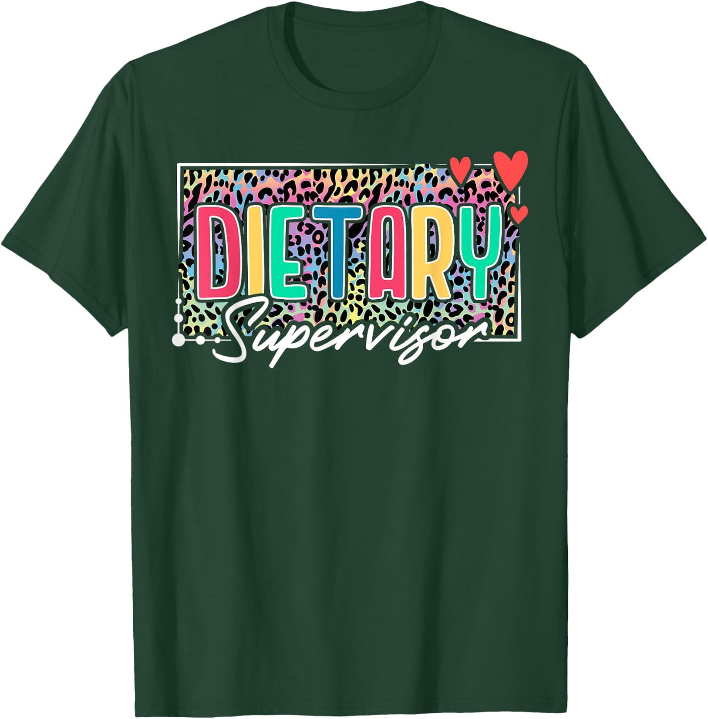 Dietary Supervisor Appreciation Leopard T-Shirt - T-Shirt | Forest