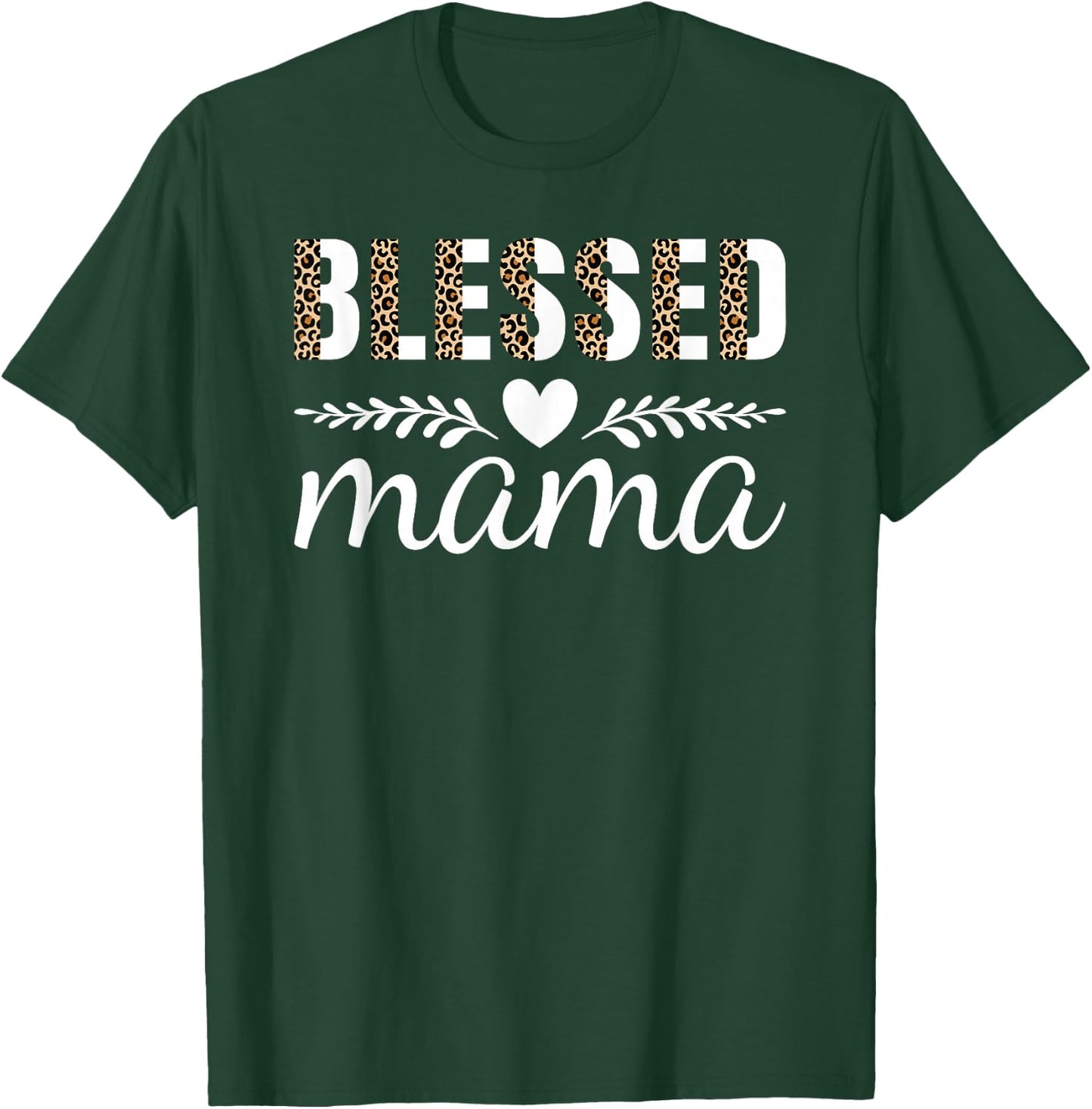 Blessed Mama Cute Mom Mommy Mothers Day T-Shirt - T-Shirt | Forest