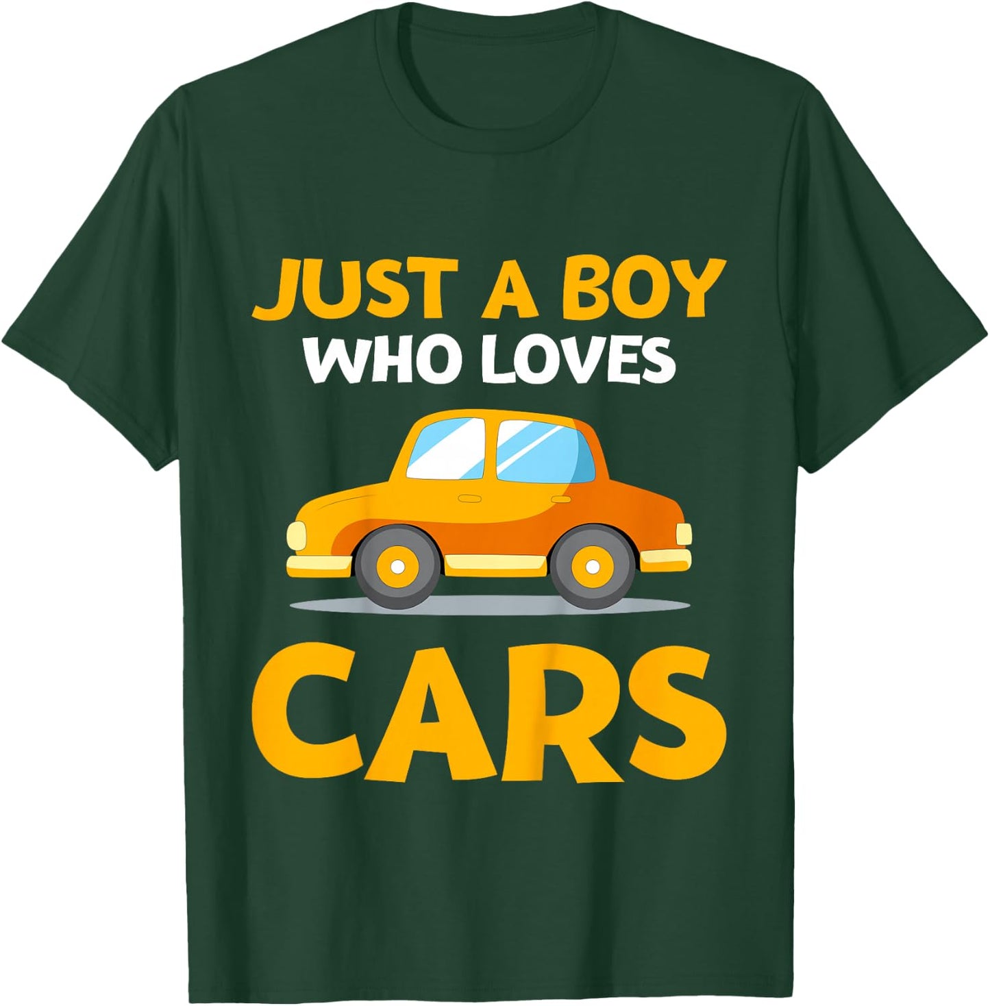 Just a Boy Who Loves Cars Son Grandson Kids Toy Car Lover T-Shirt - T-Shirt | Forest