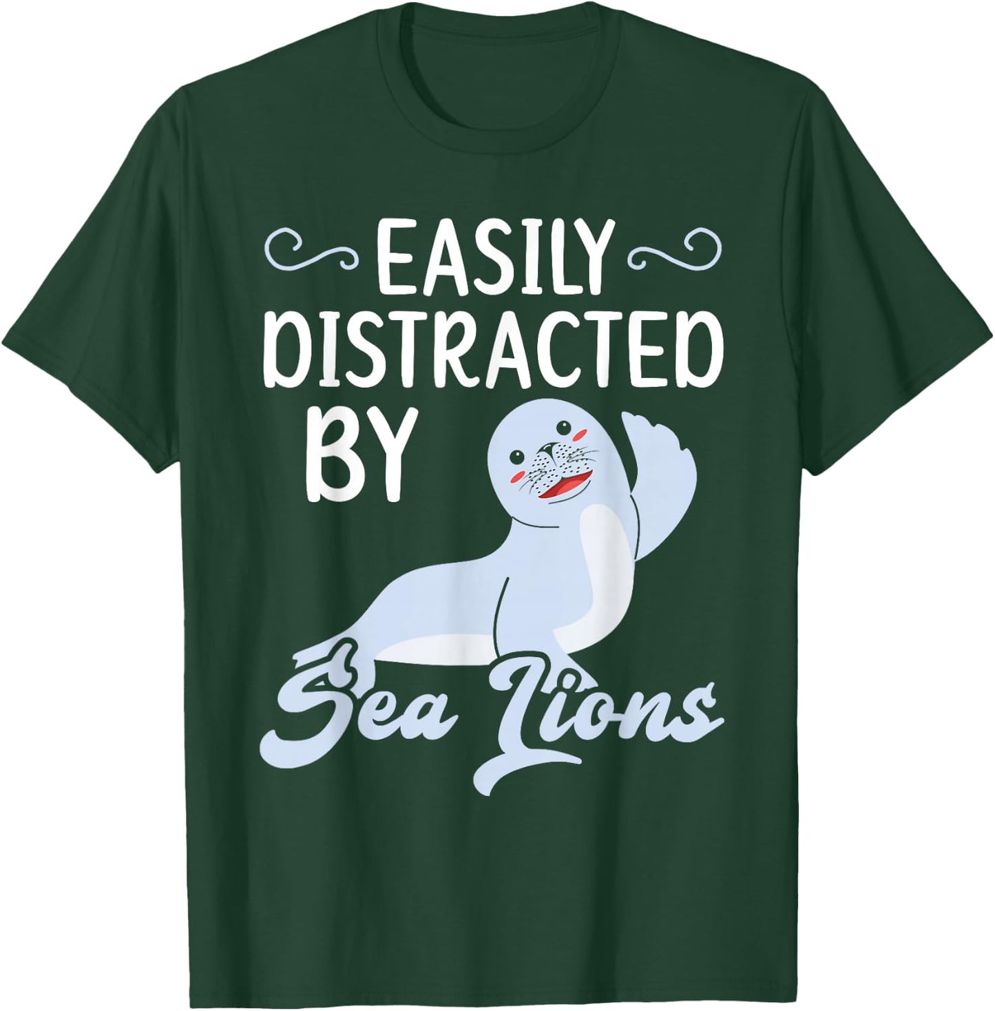 Easily Distracted By Sea Lions Animal Marine Biologist T-Shirt - T-Shirt | Forest