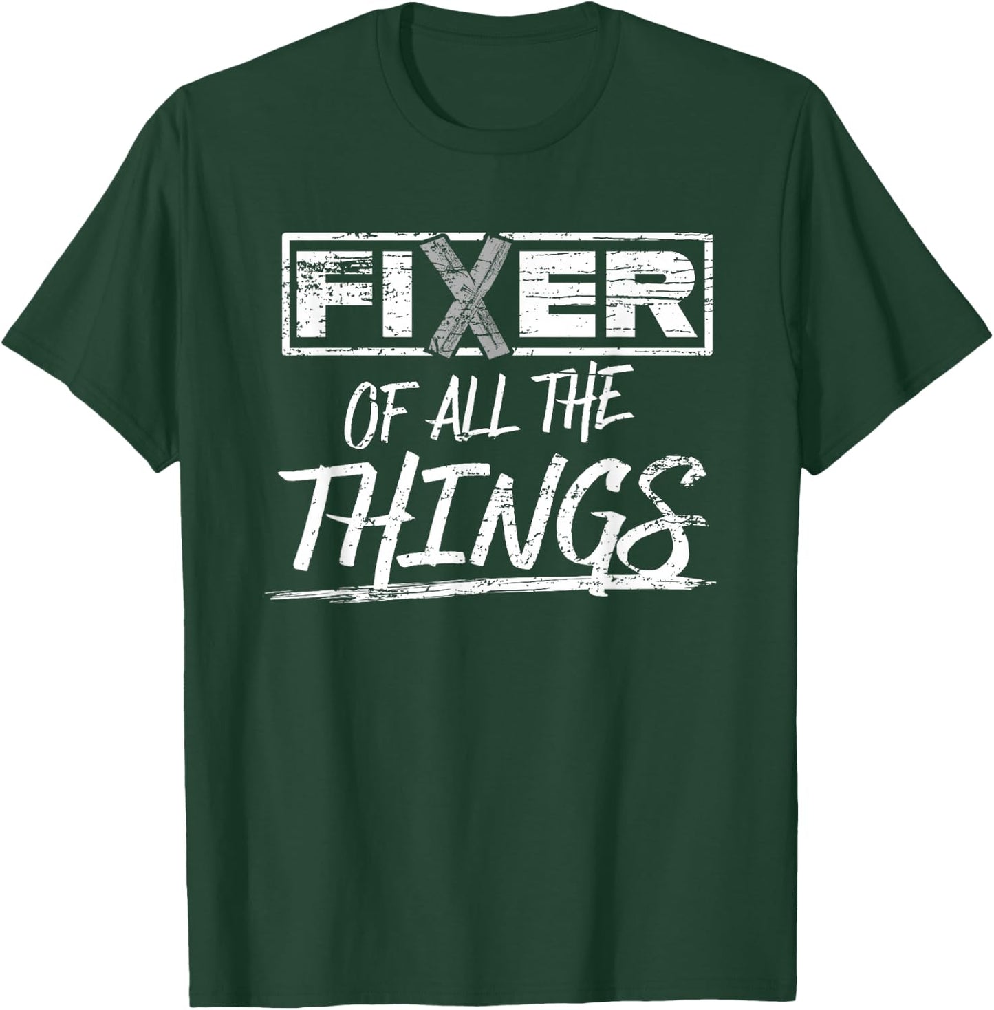 Fixer of All the Things Handy Man Weathered T-Shirt - T-Shirt | Forest