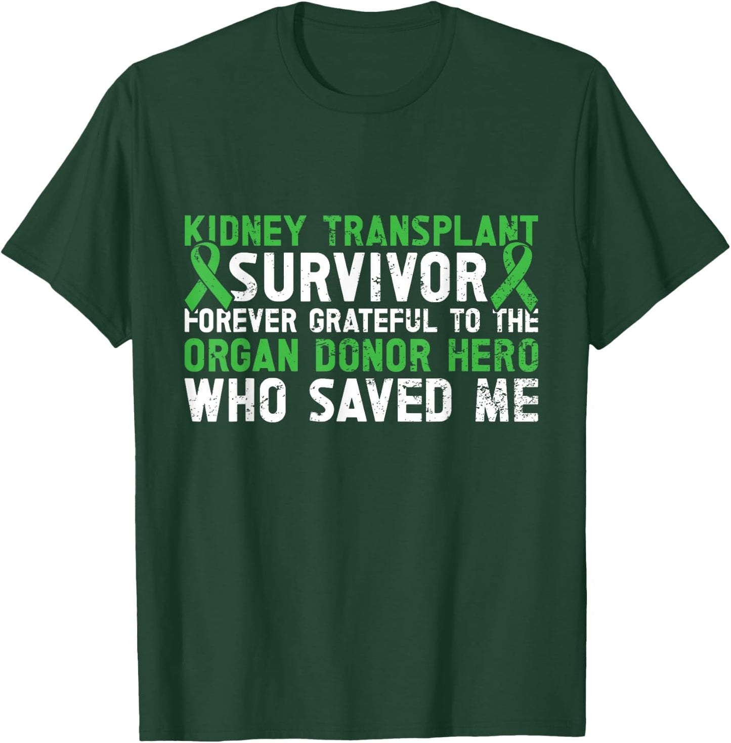 Kidney Transplant Organ Recipient Survivor Donor T-Shirt - T-Shirt | Forest