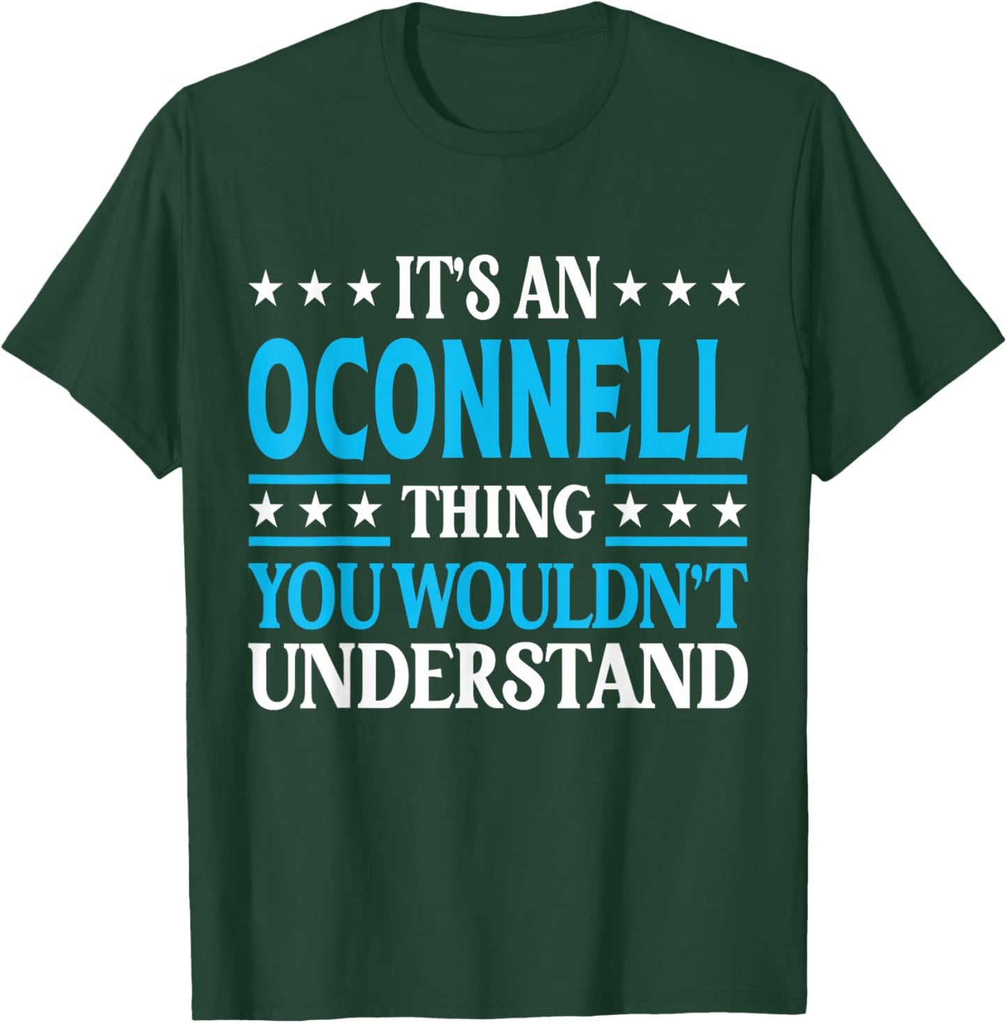 It's An Oconnell Thing Surname Funny Last Name Oconnell T-Shirt - T-Shirt | Forest