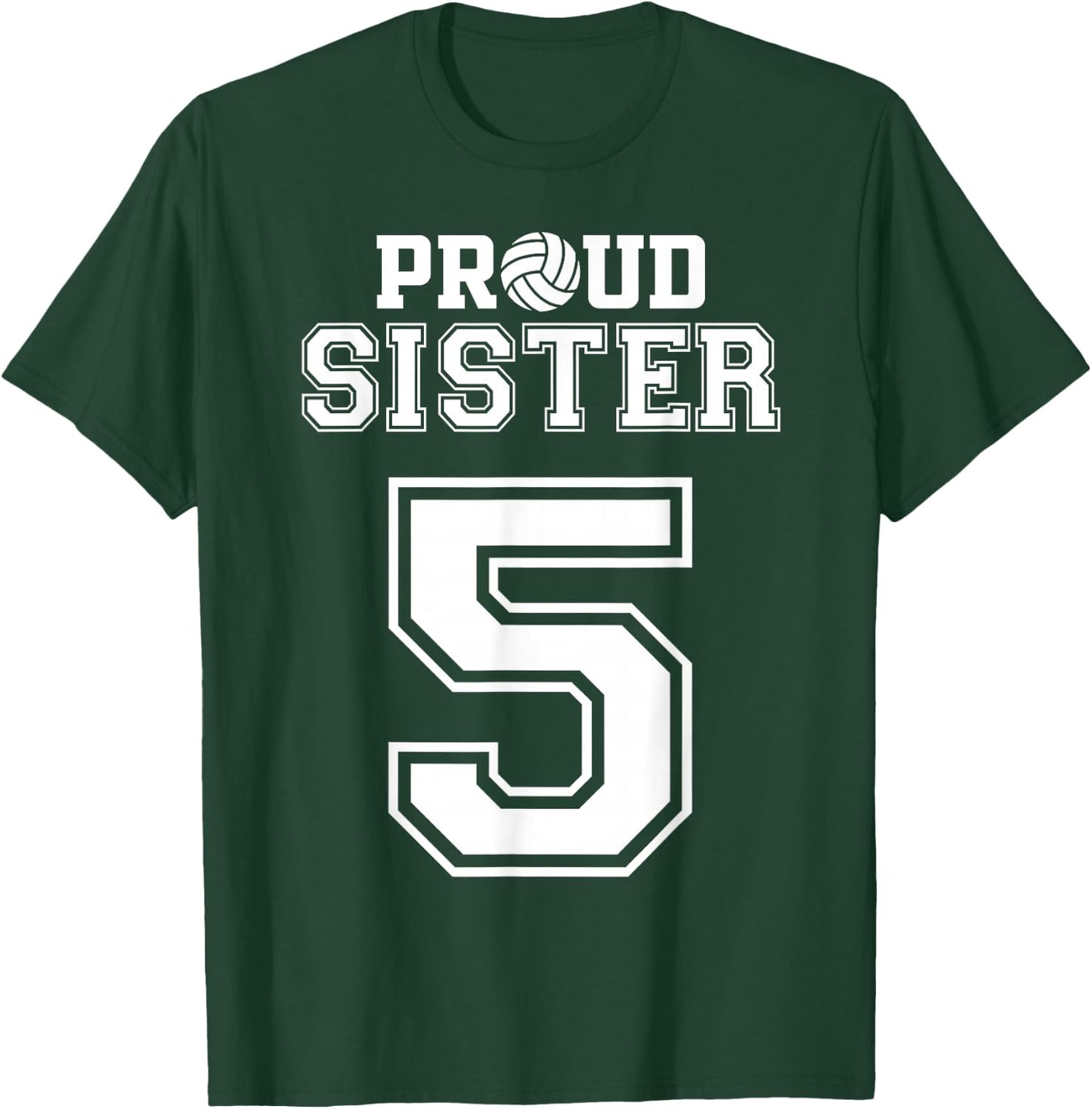 Custom Proud Volleyball Sister Number 5 Personalized Women T-Shirt - T-Shirt | Forest