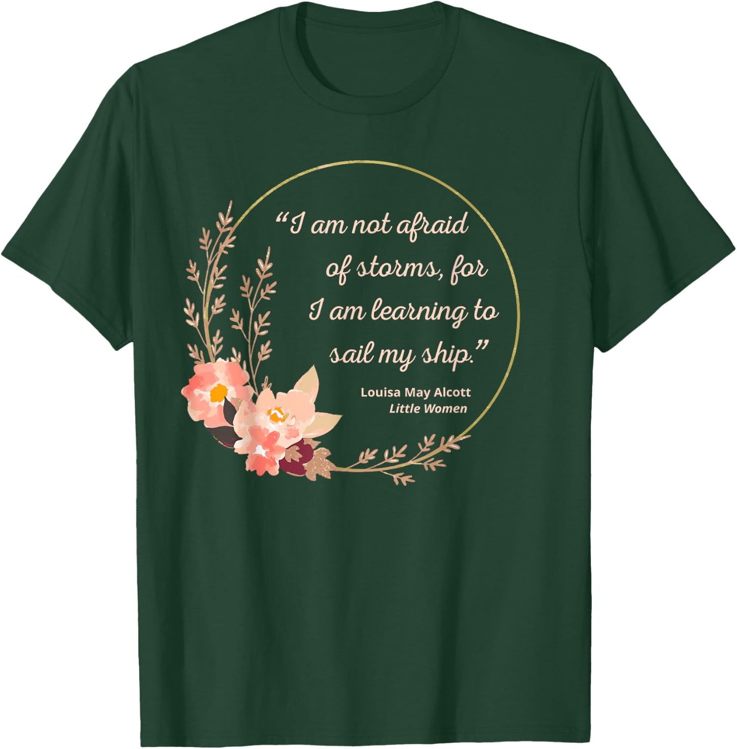 Louisa May Alcott Quote Not Afraid Of Storms Little Women T-Shirt - T-Shirt | Forest