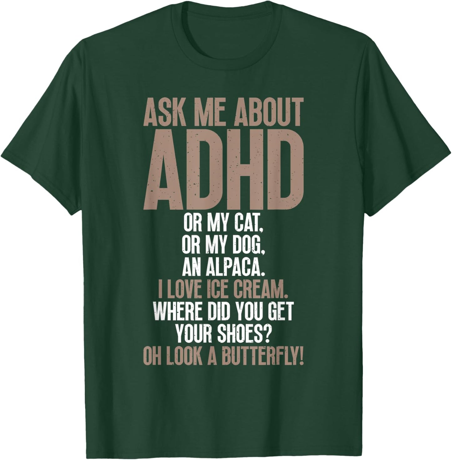 Ask Me About ADHD Funny Autism Awareness For Mental Health T-Shirt - T-Shirt | Forest