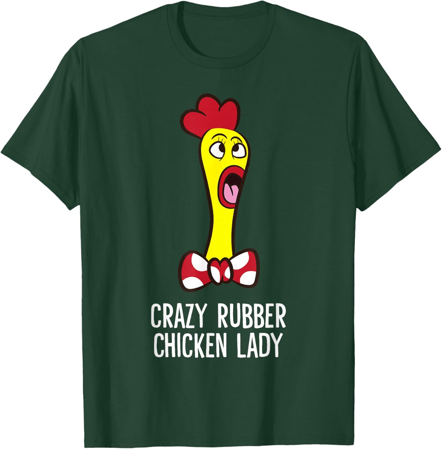 Crazy Rubber Chicken Lady Funny Rubber Chicken T-Shirt - T-Shirt | Forest