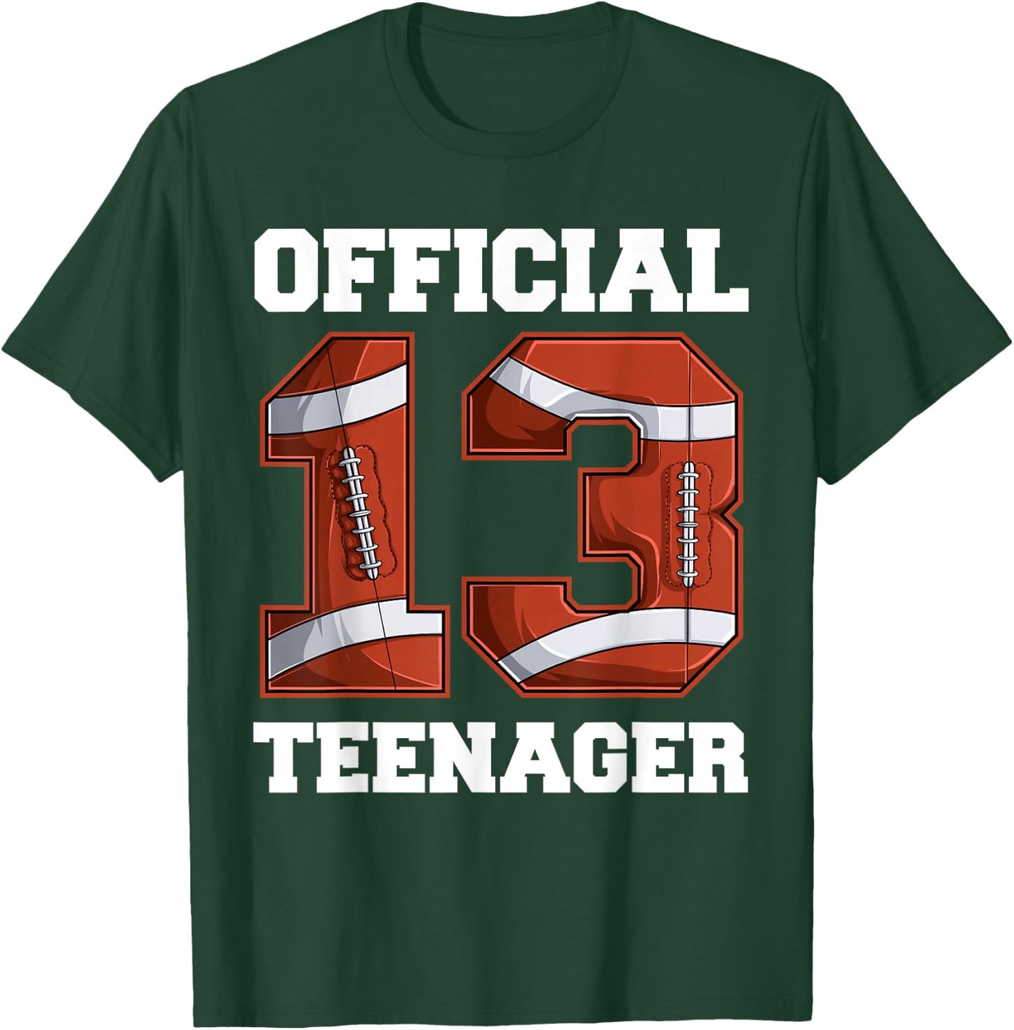 Football 13 Year Old Birthday Boy Shirt, Official Teenager T-Shirt - T-Shirt | Forest