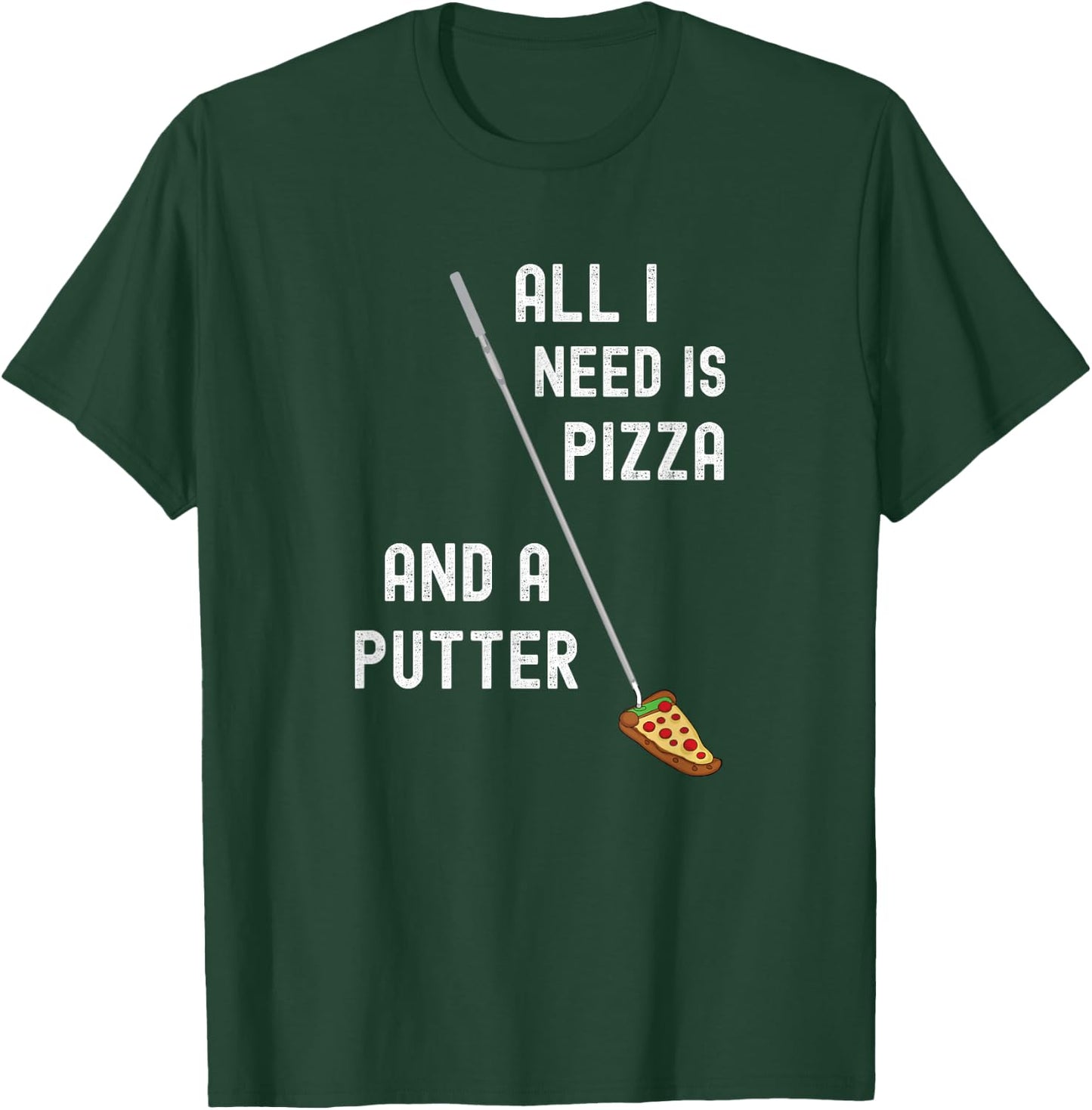 Pizza and Putter - Funny Golf Golfing T-Shirt - T-Shirt | Forest