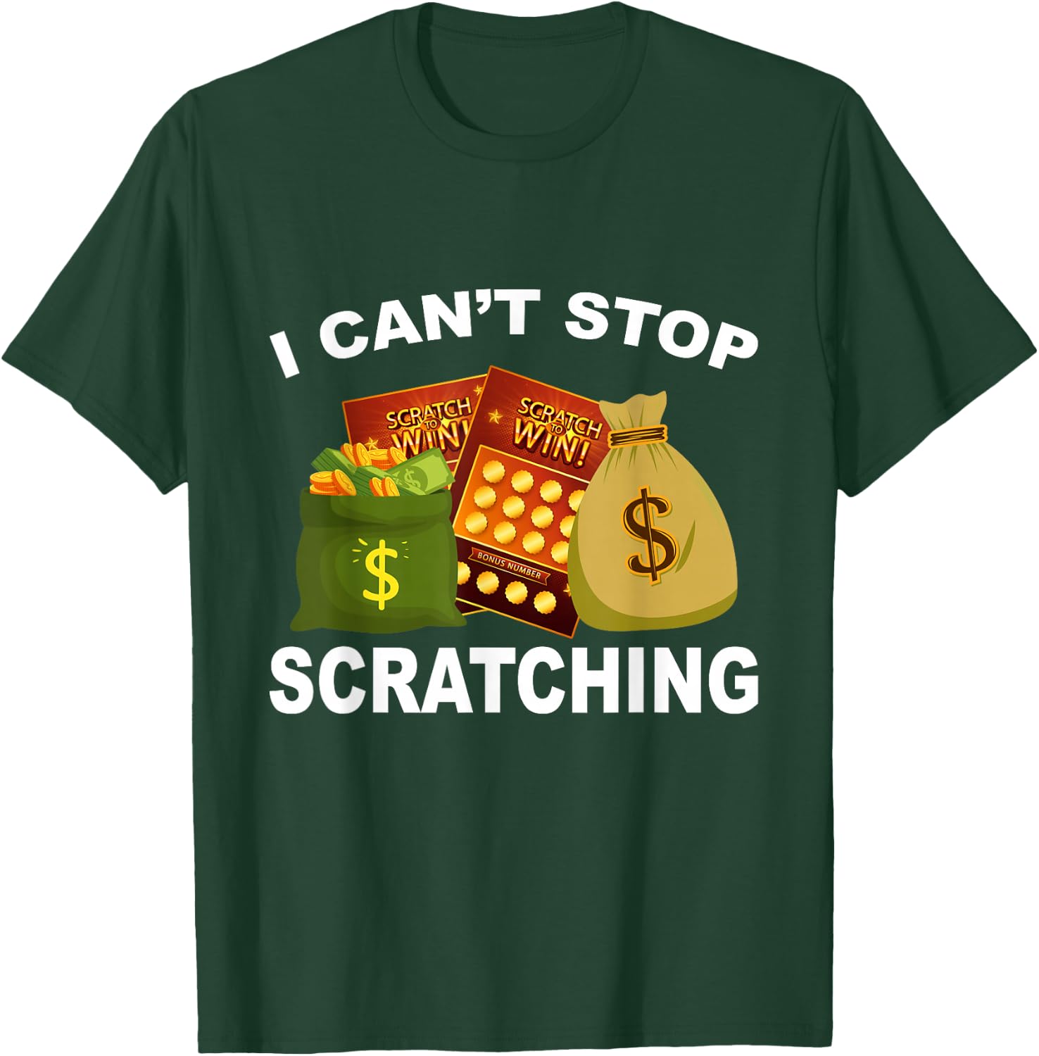 Funny I Can't Stop Scratching Lottery Player Lover Humor T-Shirt - T-Shirt | Forest