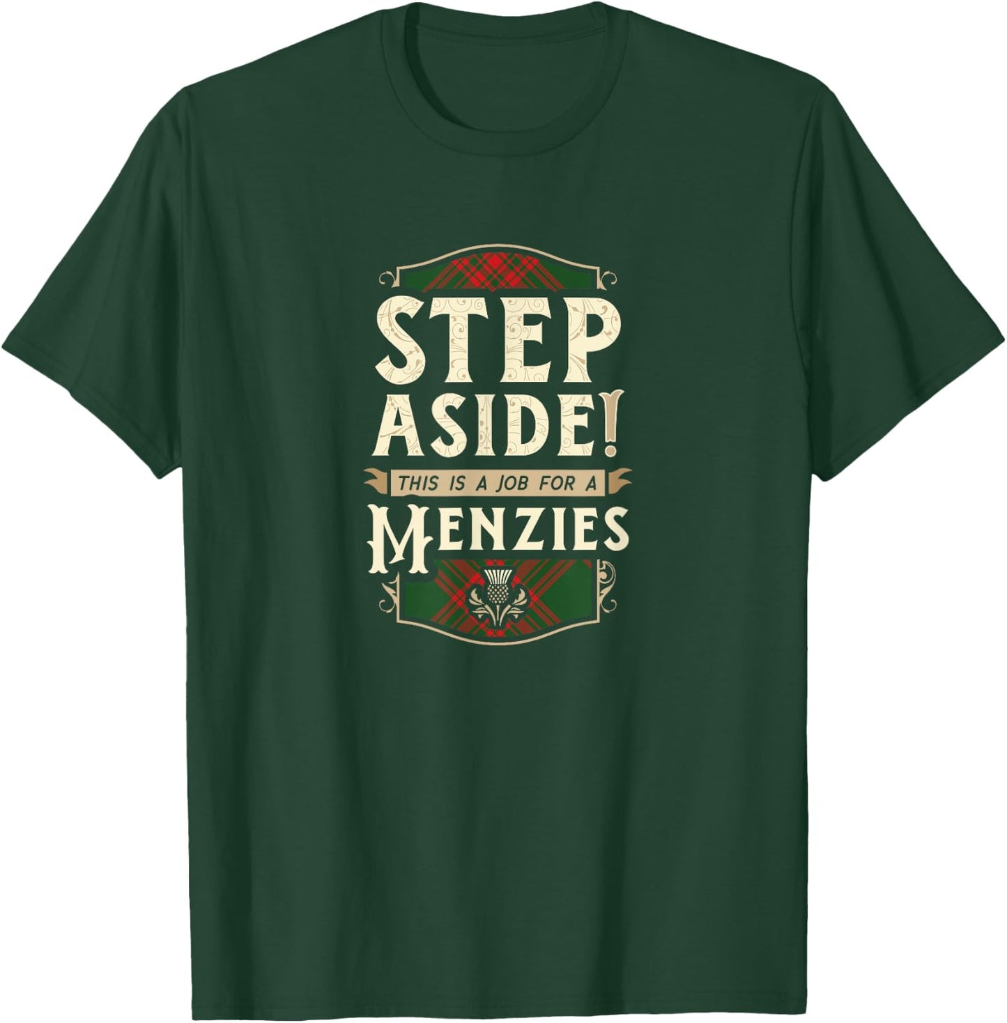 Funny Clan Menzies Step Aside Scottish Clan Tartan T-Shirt - T-Shirt | Forest