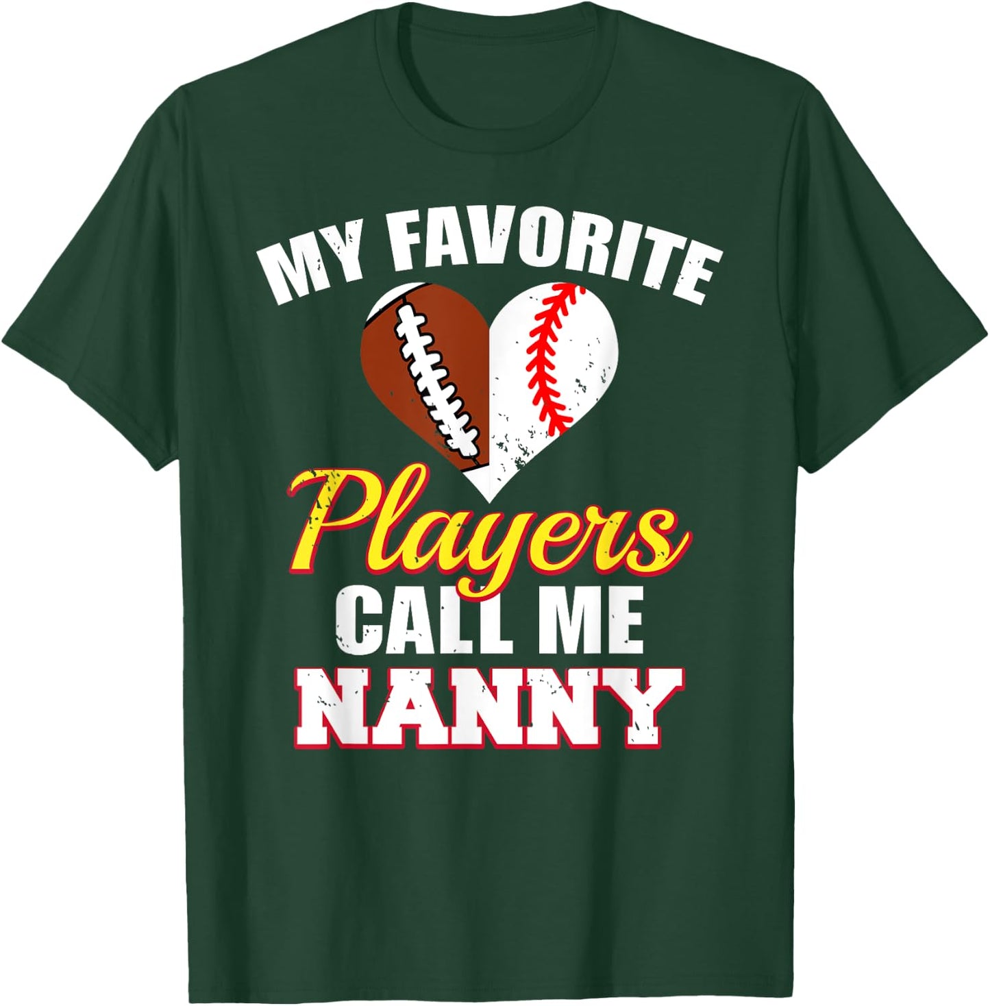 My Favorite Players Call Me Nanny Football Baseball Nanny T-Shirt - T-Shirt | Forest