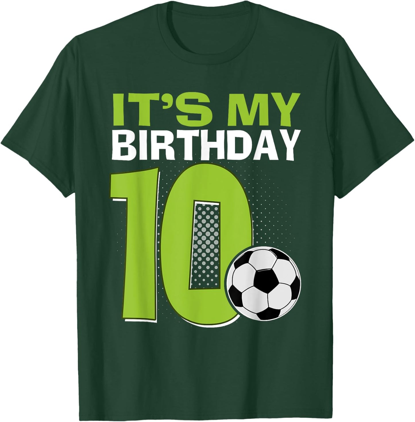 It's My 10th Birthday Boy Soccer Football 10 Years Old T-Shirt - T-Shirt | Forest