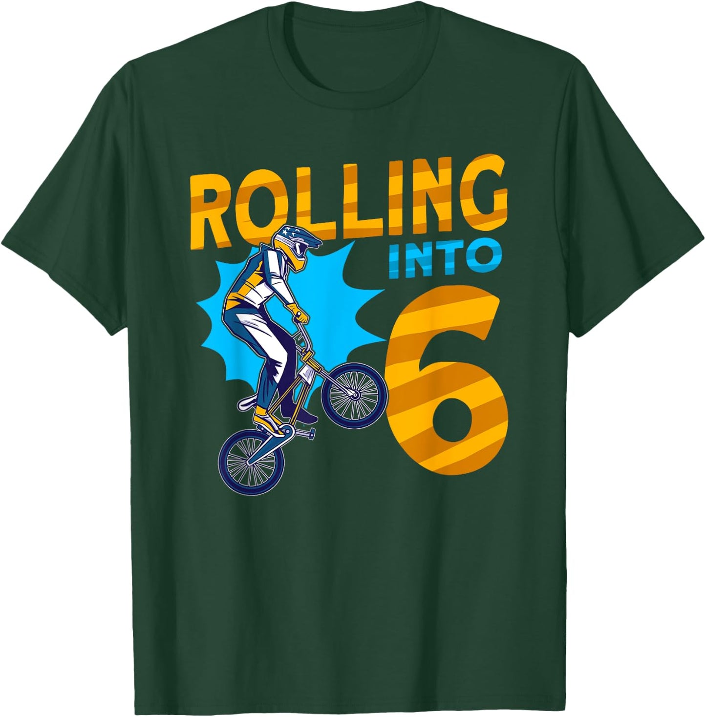 I'm 6 Rolling into 6 Bmx Bike 6th Birthday T-Shirt - T-Shirt | Forest