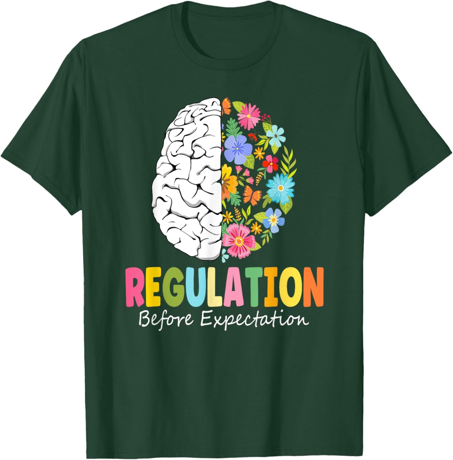 Regulation Before Expectation T-Shirt - T-Shirt | Forest
