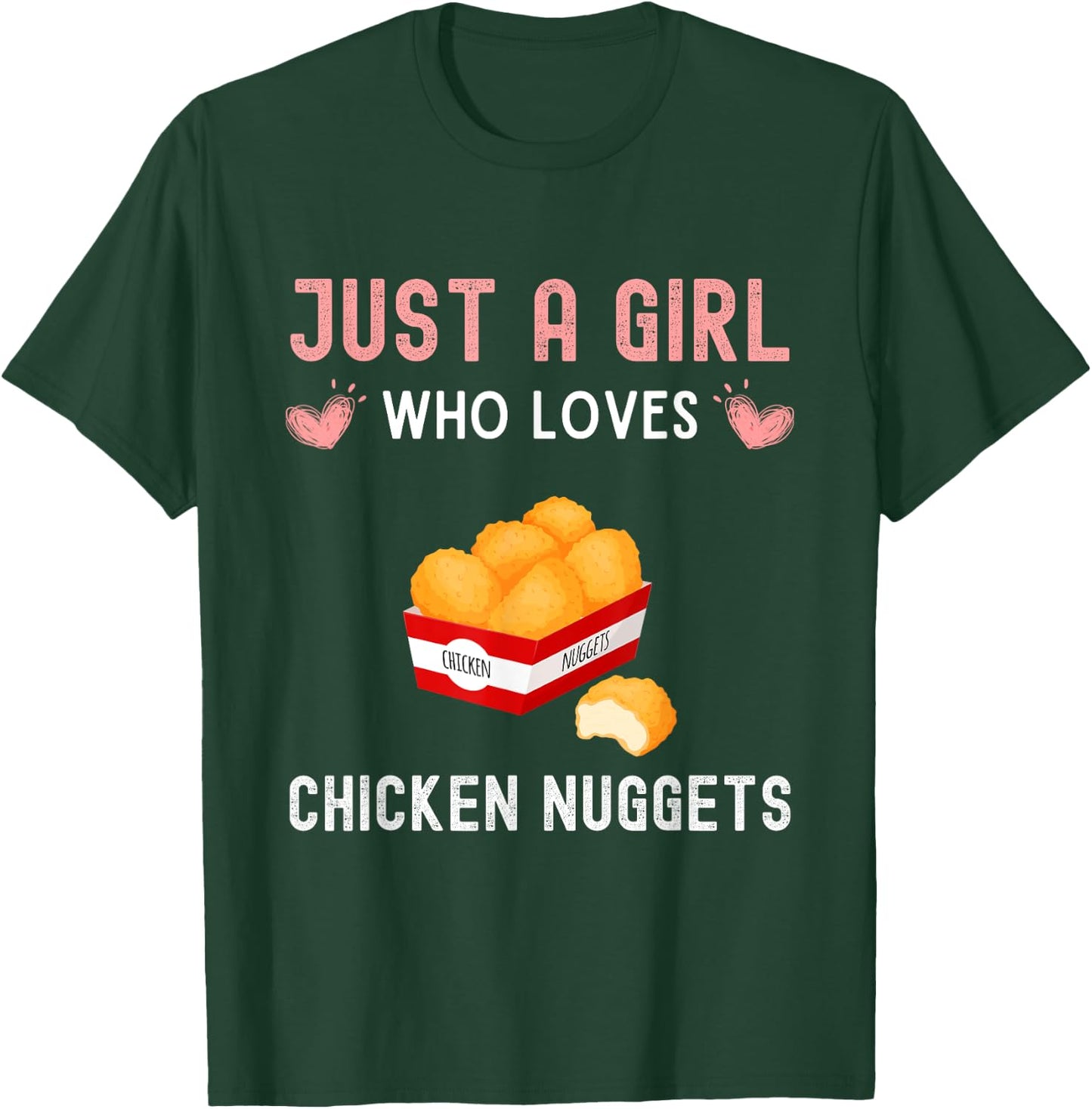 Just A Girl Who Loves Chicken Nuggets Funny Chicken Nugget T-Shirt - T-Shirt | Forest