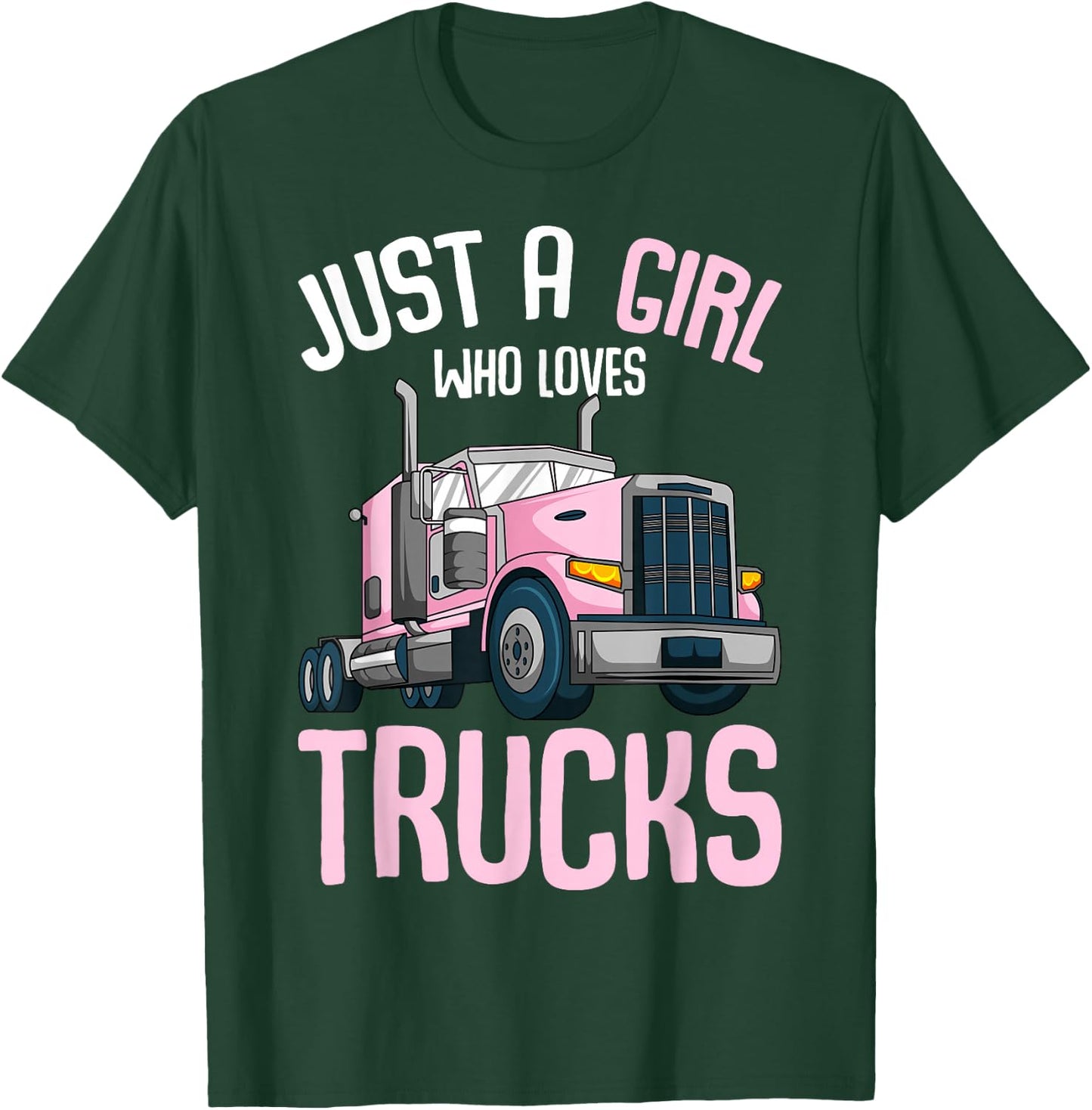 Just A Girl Who Loves Trucks Semi Truck Trucker Kids Girls T-Shirt - T-Shirt | Forest