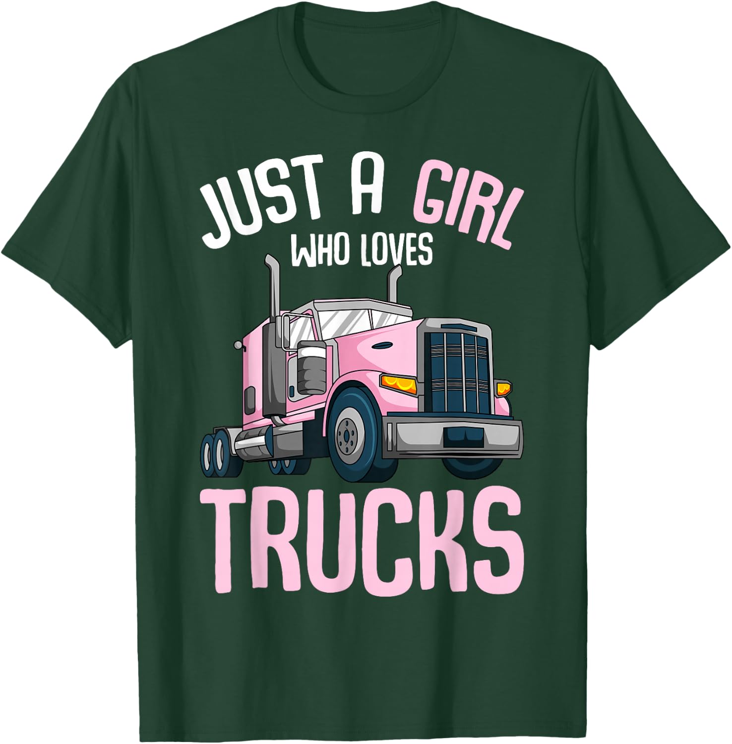 Just A Girl Who Loves Trucks Semi Truck Trucker Kids Girls T-Shirt - T-Shirt | Forest