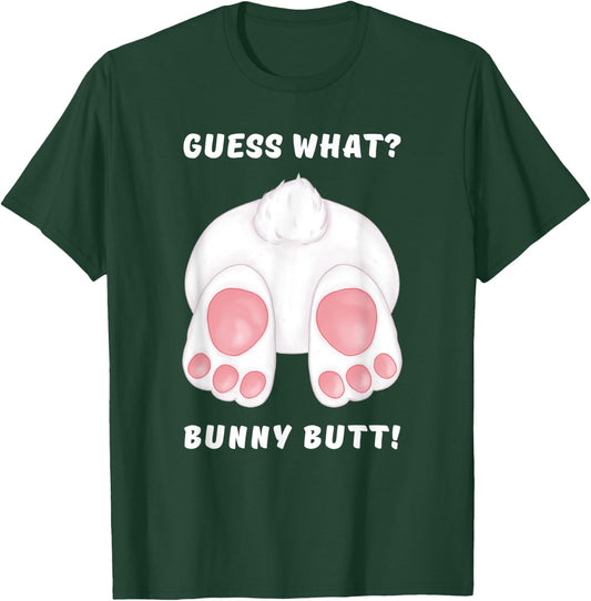 Funny "Guess What? Bunny Butt" Silly Rabbit Easter Jesus T-Shirt - T-Shirt | Forest