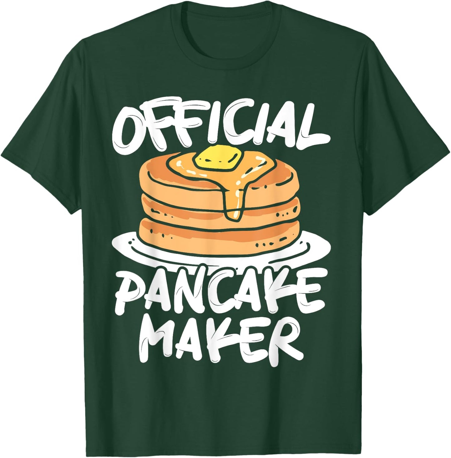 Official Pancake Maker Pancakes Food Lover T-Shirt - T-Shirt | Forest