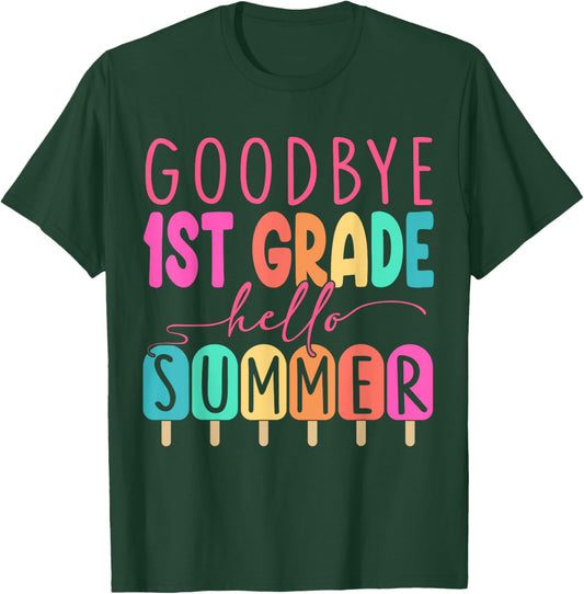 Goodbye 1st Grade Hello Summer 2025 First Grade Graduate T-Shirt - T-Shirt | Forest