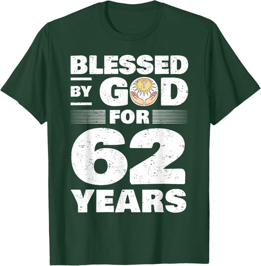 Blessed By God For 62 Years - 62nd Birthday T-Shirt - T-Shirt | Forest