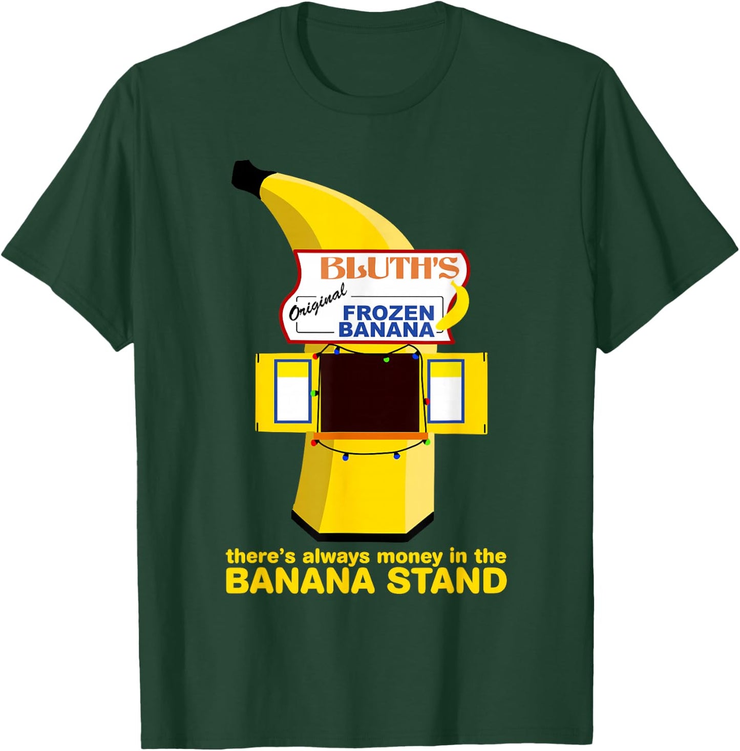 There's Always Money in the Banana Stand Quote T-Shirt - T-Shirt | Forest