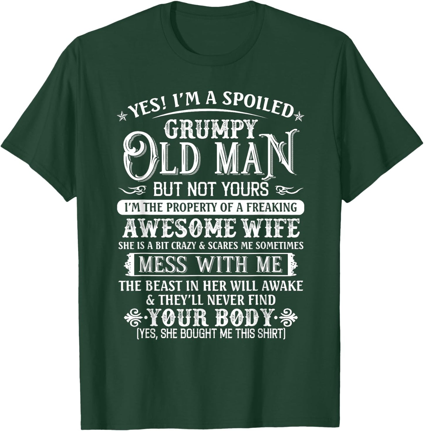 Yes I'm A Spoiled Grumpy Old Man But Not Yours Awesome Wife T-Shirt - T-Shirt | Forest