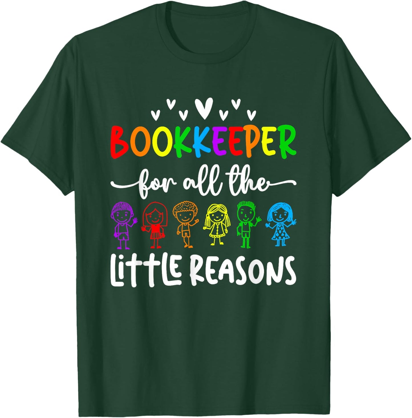 School Bookkeeper Little Reasons School Bookkeeping T-Shirt - T-Shirt | Forest