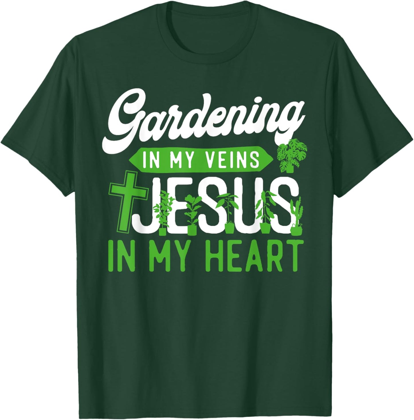 Plant Lover Gardening Jesus Faith Christian Gardening In My T-Shirt - T-Shirt | Forest
