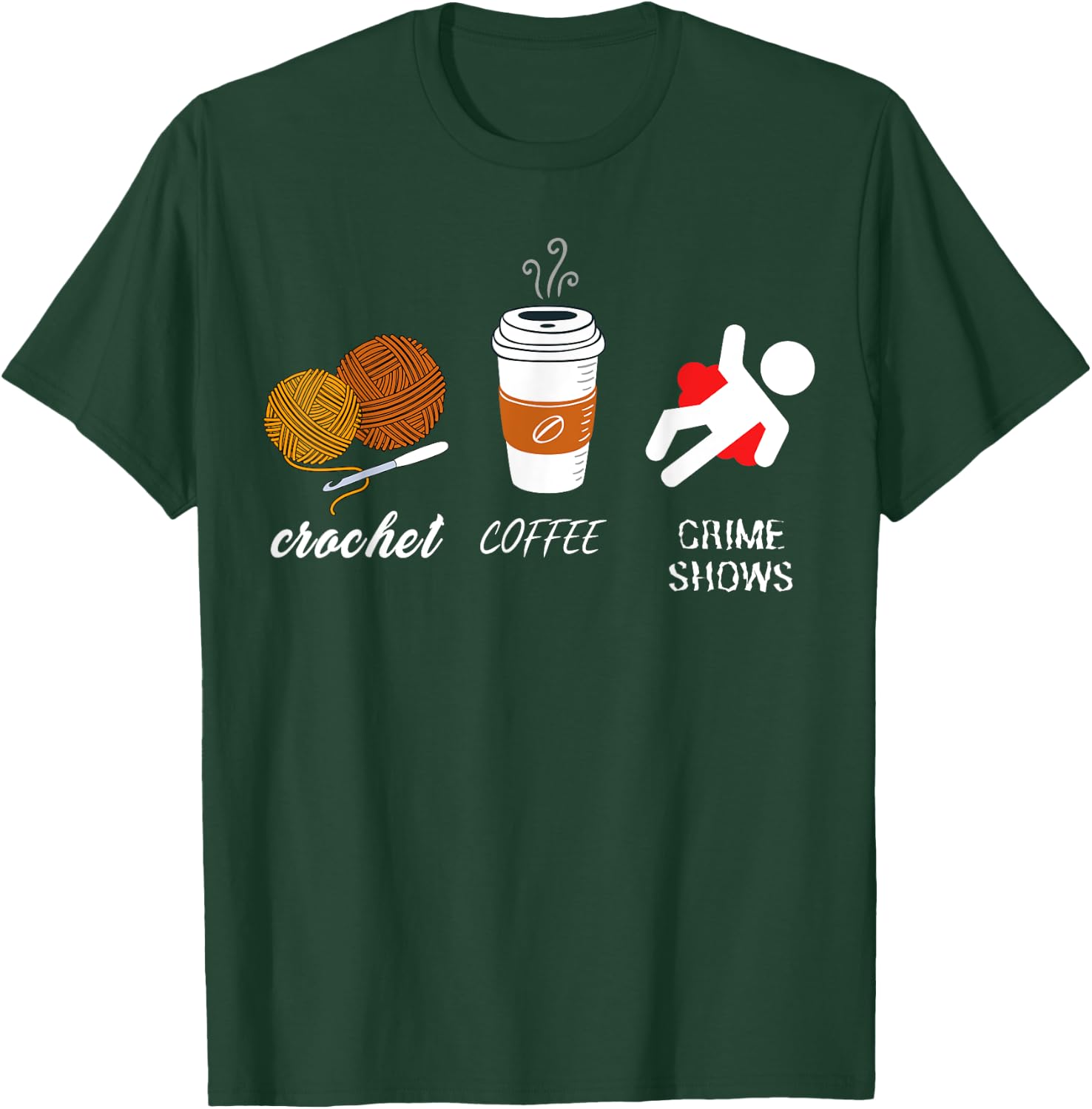 Crochet Coffee And Crimes Shows Funny True Crime Crocheting T-Shirt - T-Shirt | Forest