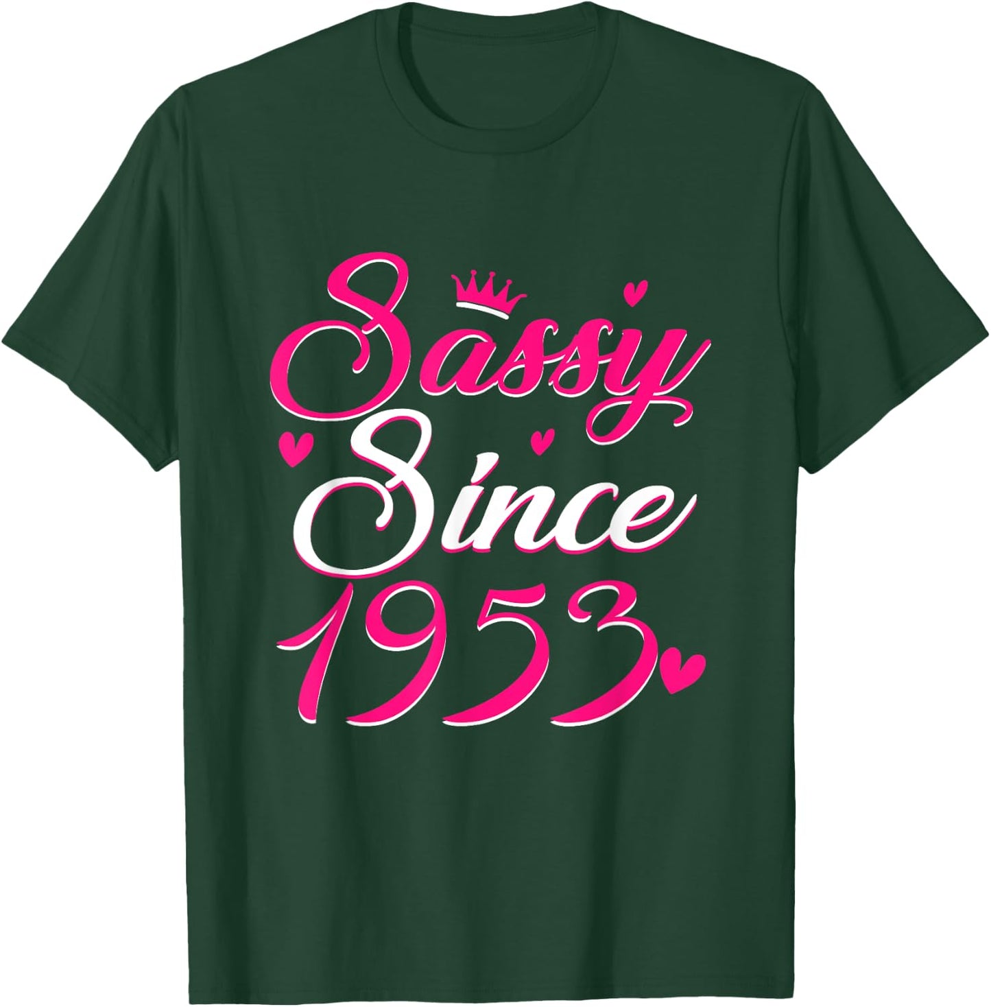 Vintage Sassy Since 1953 72 Years Old Birthday Women Girl T-Shirt - T-Shirt | Forest