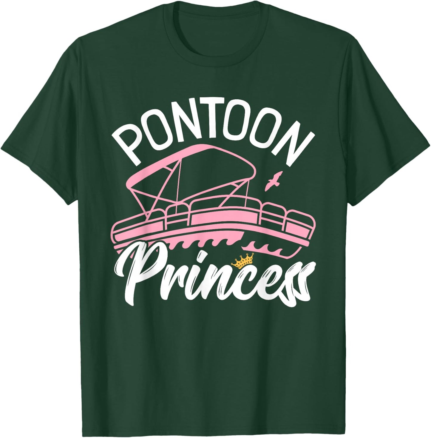 Woman Pontoon Boat Girl I Pontoon Princess Pontoon Boating T-Shirt - T-Shirt | Forest