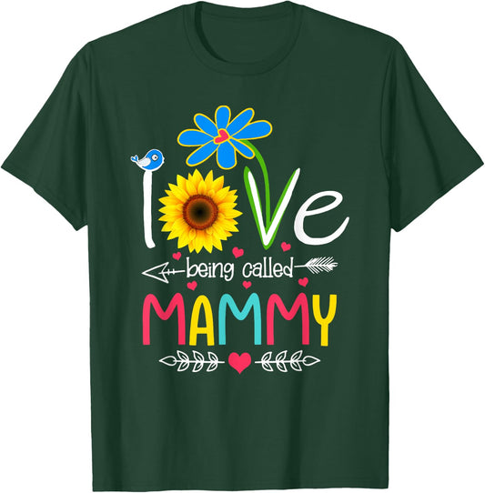 I Love Being Called Mammy Shirt Funny Grandma Mother's Day T-Shirt - T-Shirt | Forest