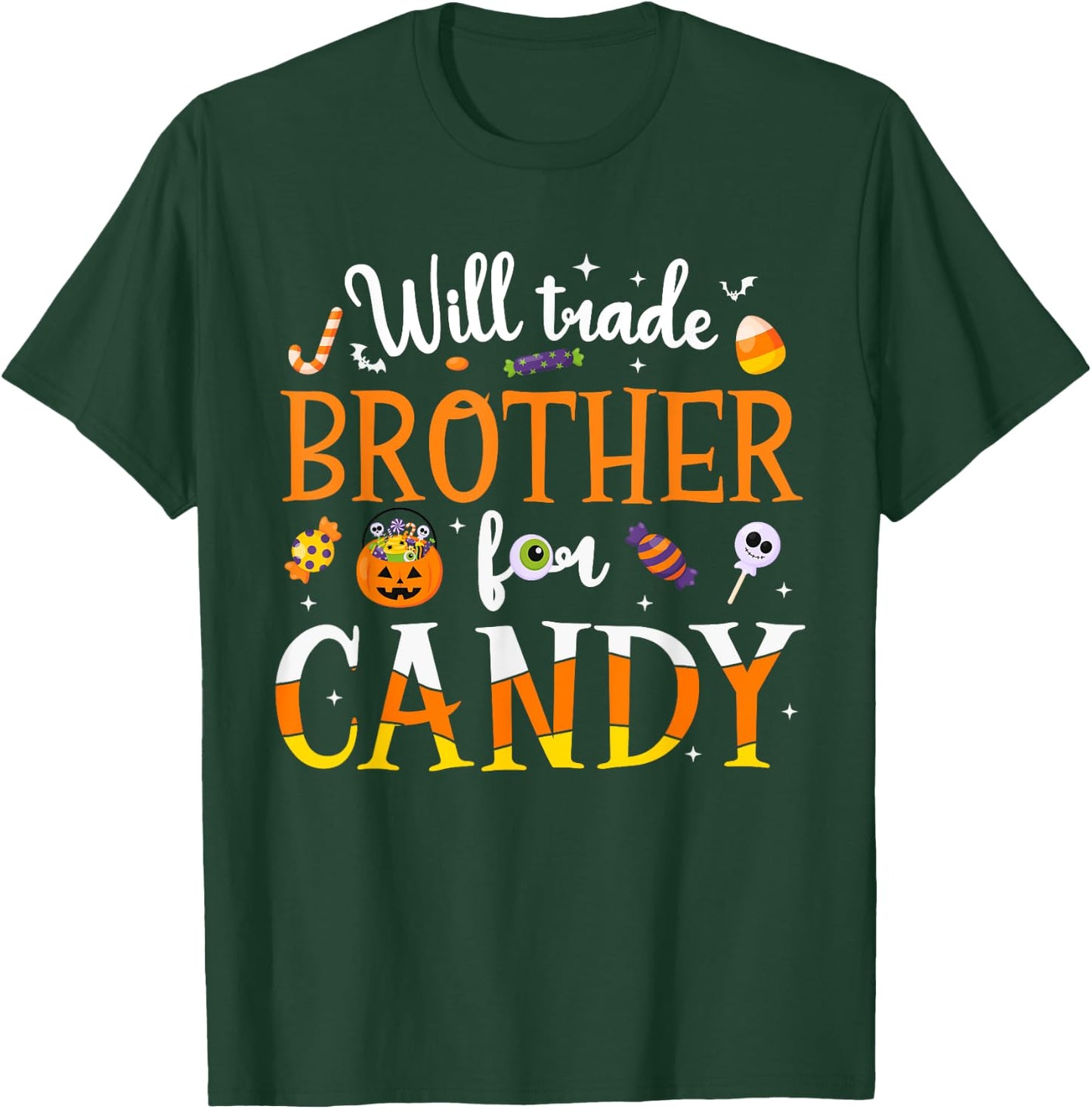 Will Trade Brother For Candy Kids Toddler Halloween Costume T-Shirt - T-Shirt | Forest