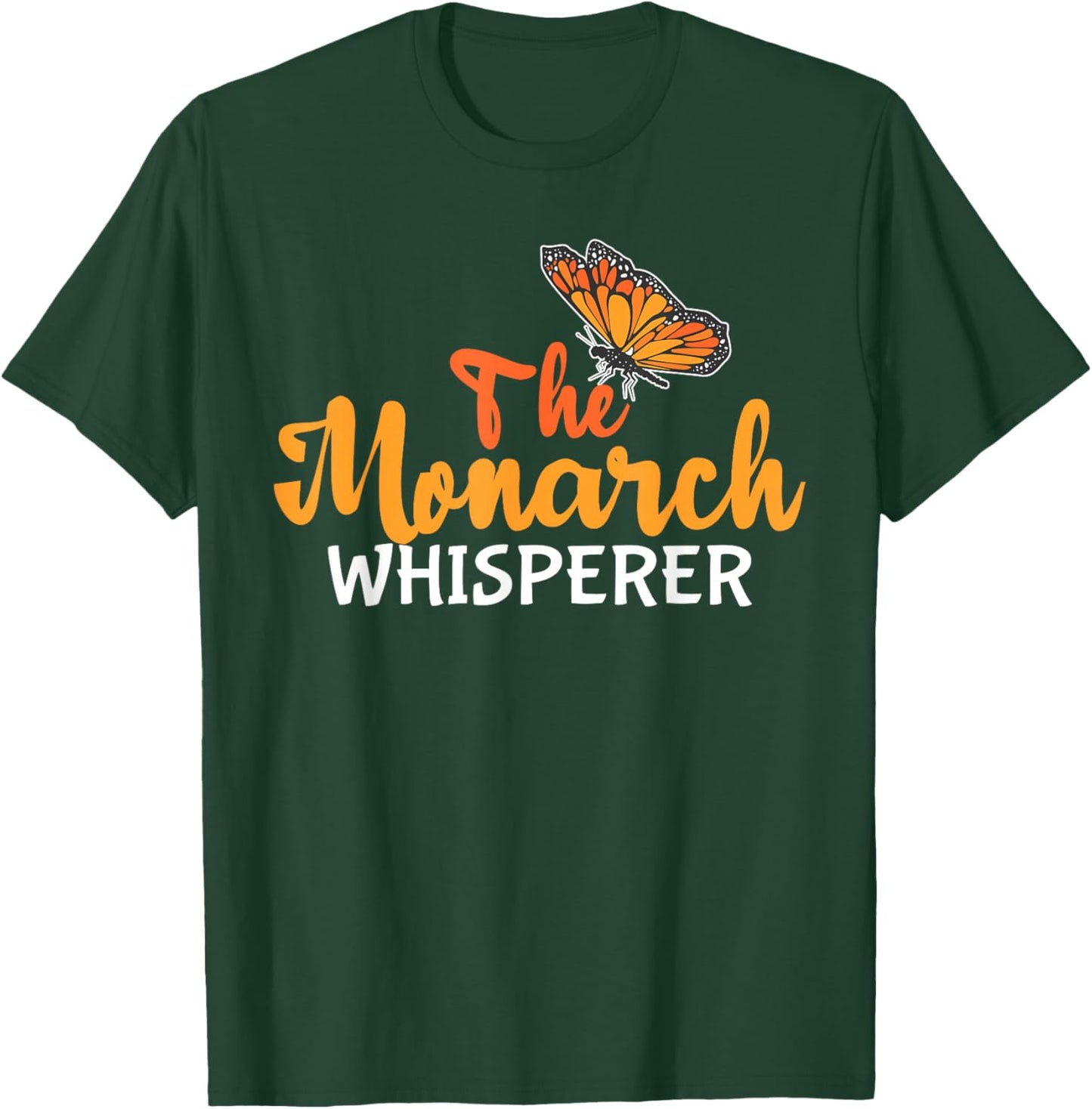Funny "The monarch whisper" - Entomologist T-Shirt - T-Shirt | Forest