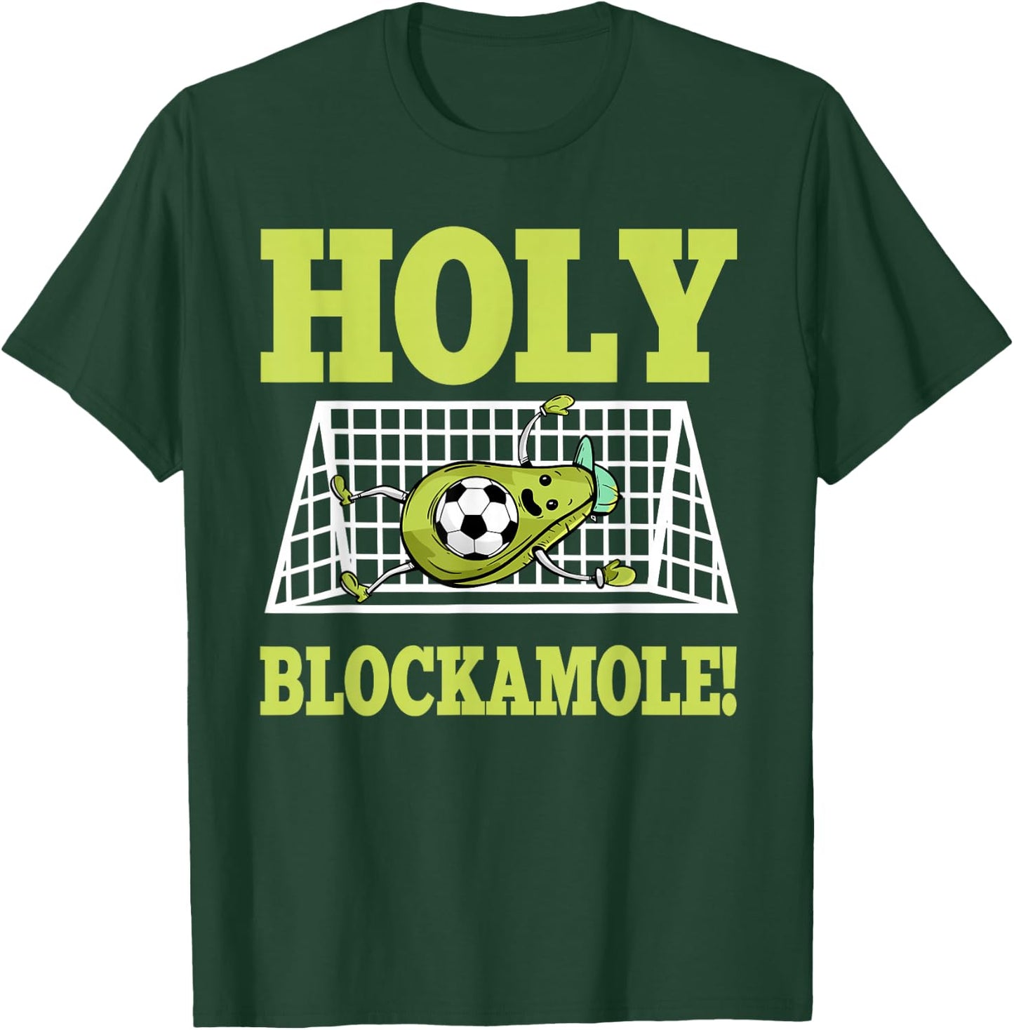 Goalie Soccer Player Goalkeeper Guacamole Lover Goaltender T-Shirt - T-Shirt | Forest