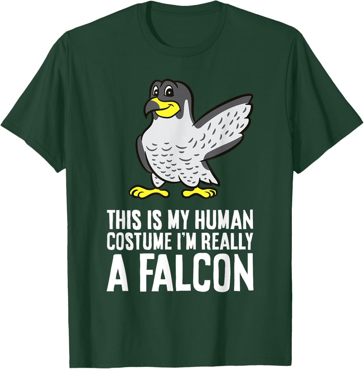 This Is My Human Costume I'm Really A Falcon T-Shirt - T-Shirt | Forest
