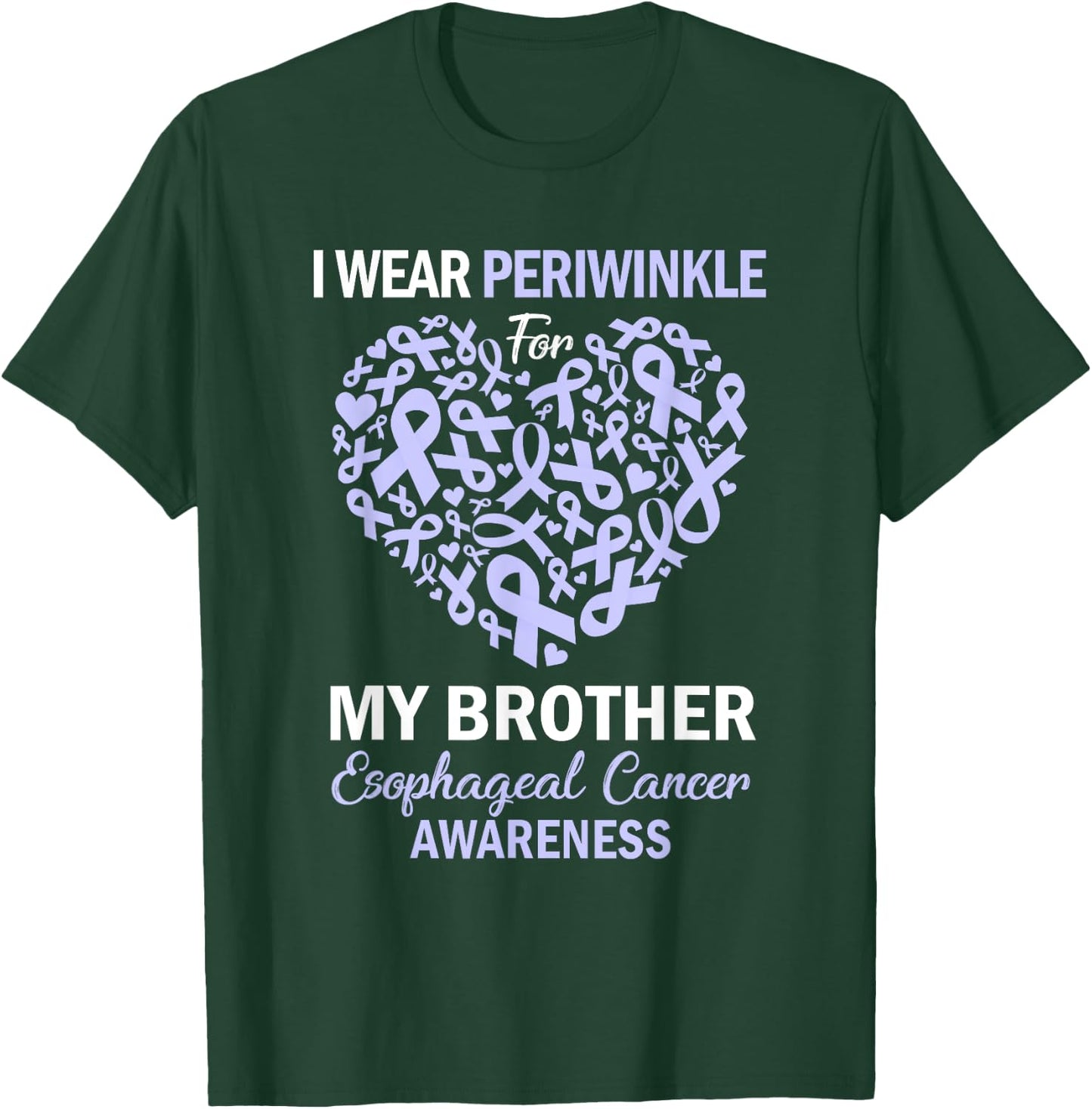 I Wear Periwinkle For My Brother Esophageal Cancer Awareness T-Shirt - T-Shirt | Forest