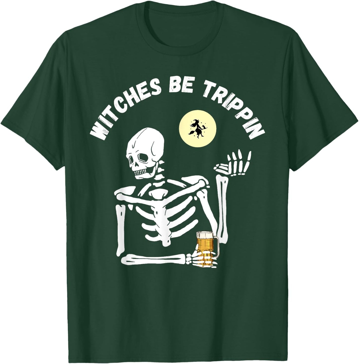 Witches Be Trippin Funny Halloween Skeleton and Witch Pun T-Shirt - T-Shirt | Forest
